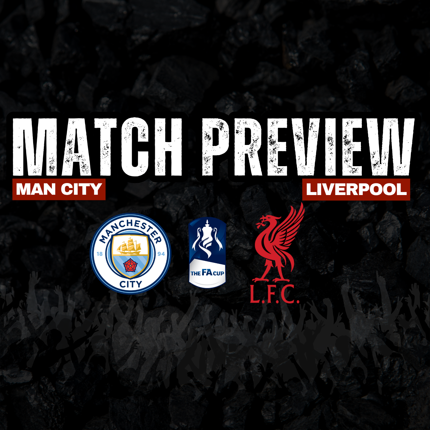 FA Cup Preview | Man City V Liverpool