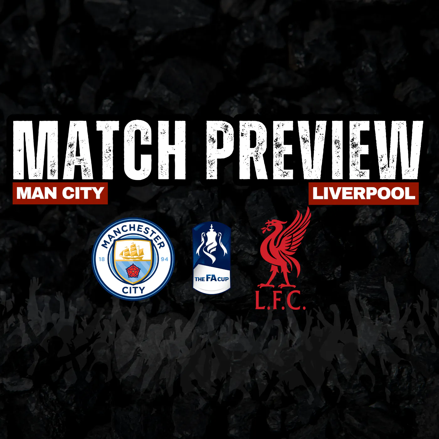 FA Cup Preview | Man City V Liverpool FA Cup Preview | Man City V Liverpool