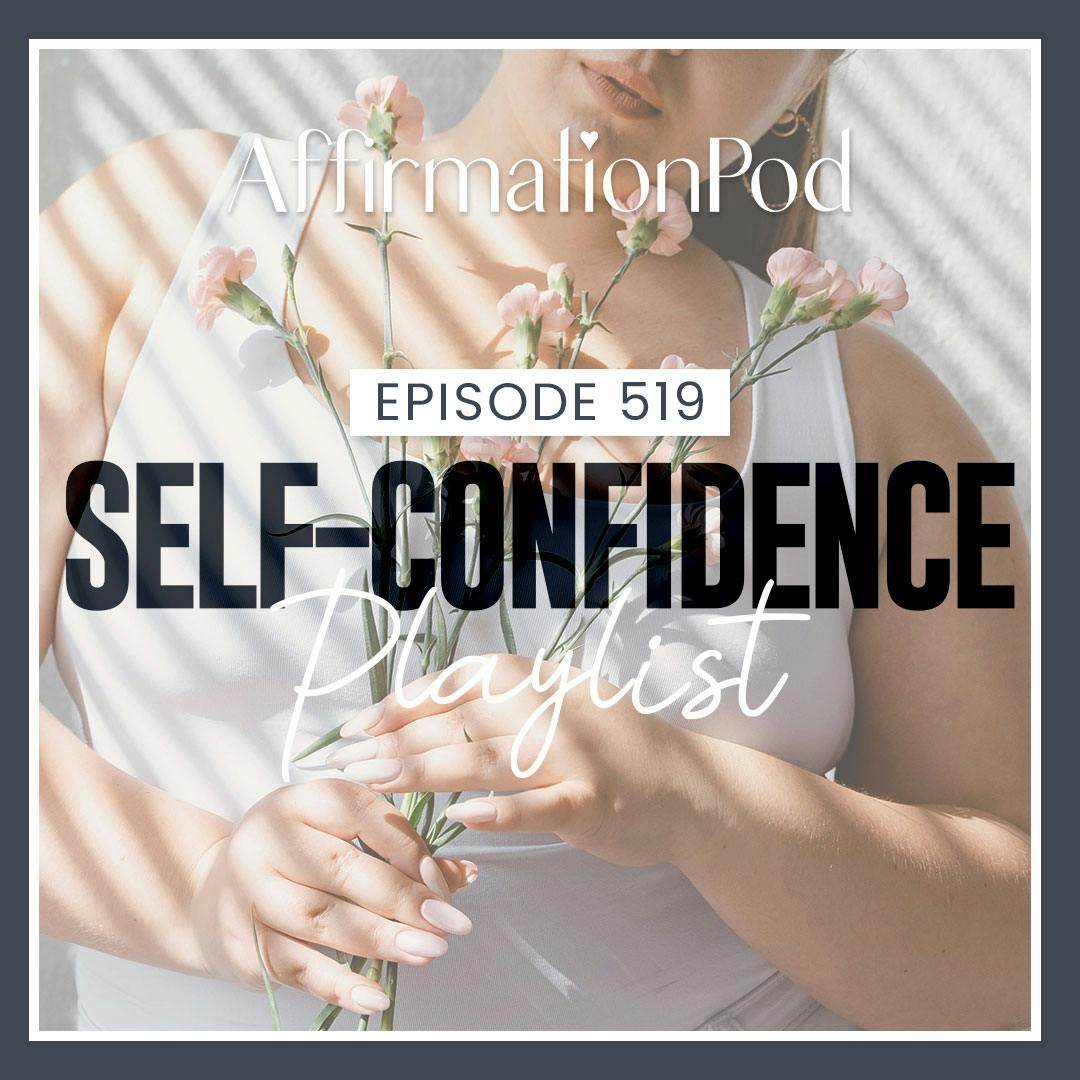 519 Self-Confidence Playlist