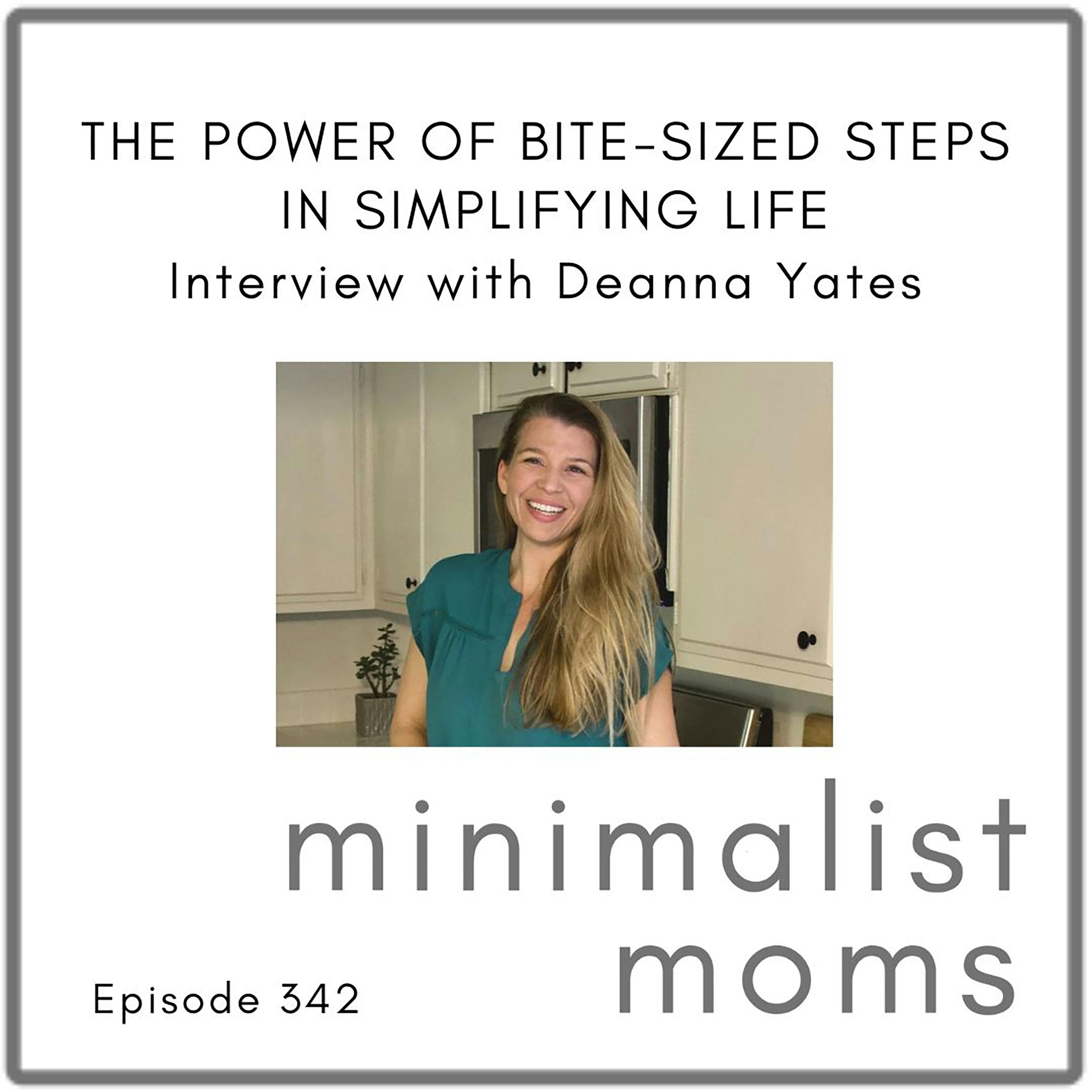 The Power of Bite-Sized Steps in Simplifying Life with Deanna Yates