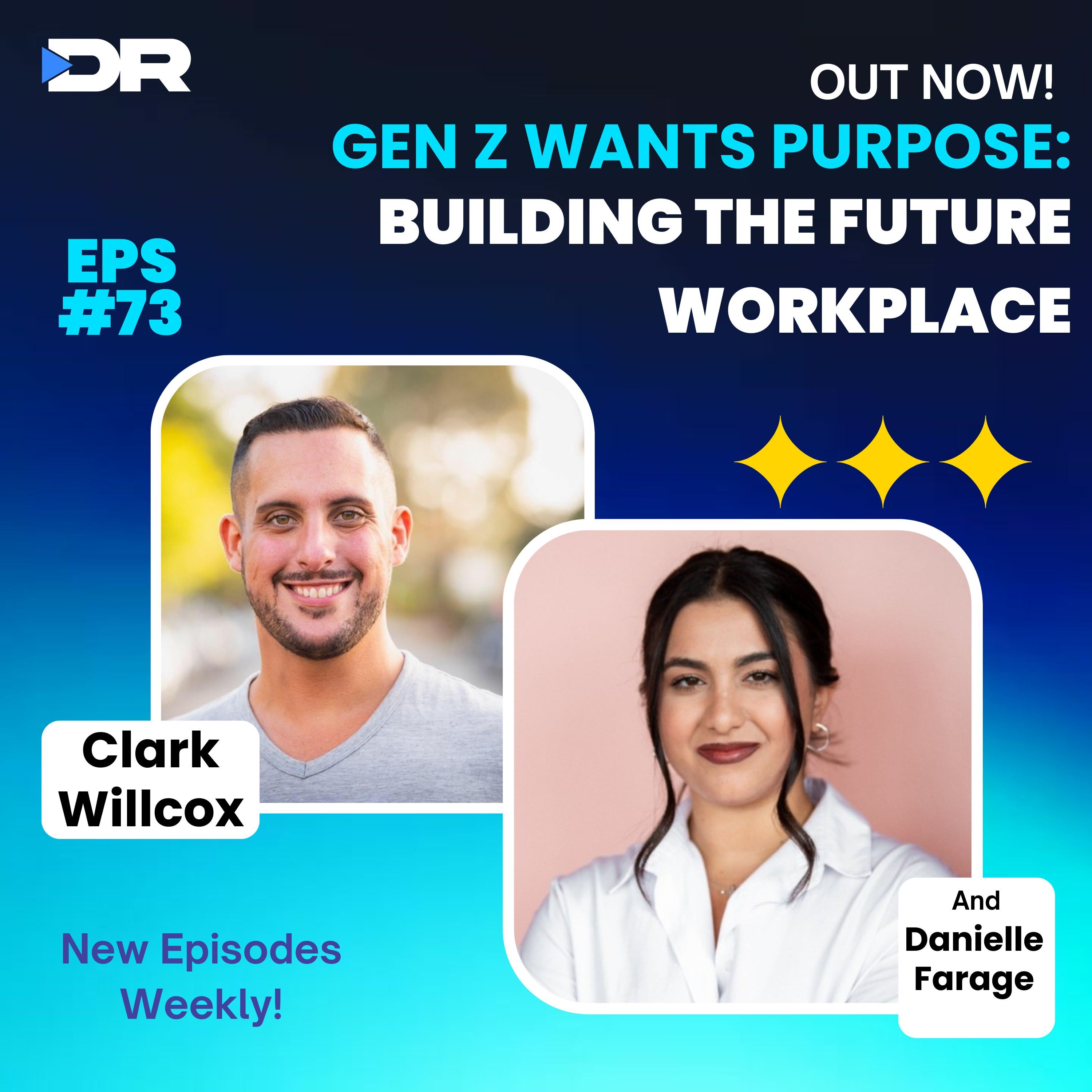 #73- Gen Z Wants Purpose: Danielle Farage on Building the Future Workplace