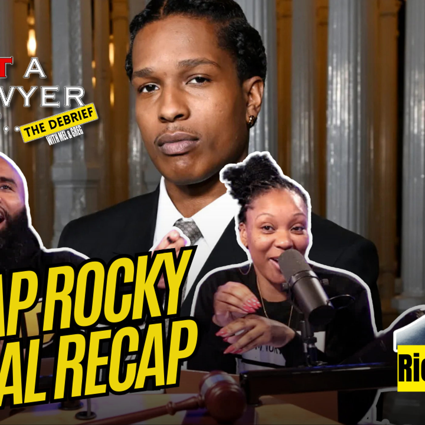 I'm Not A Lawyer But...The Debrief: Inside Jury Selection for the A$AP Rocky Trial w/Richard Gabriel