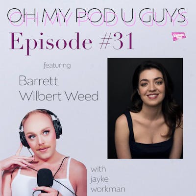 #31 Charmed I'm Sure with Barrett Wilbert Weed