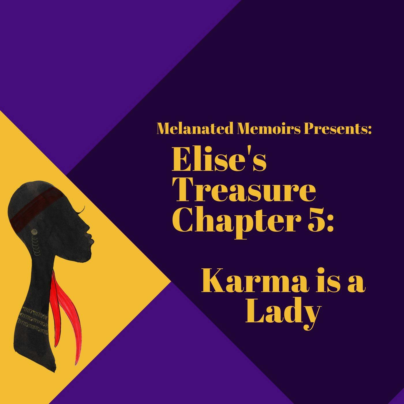 Elise's Treasure Chapter 5: Karma is a Lady