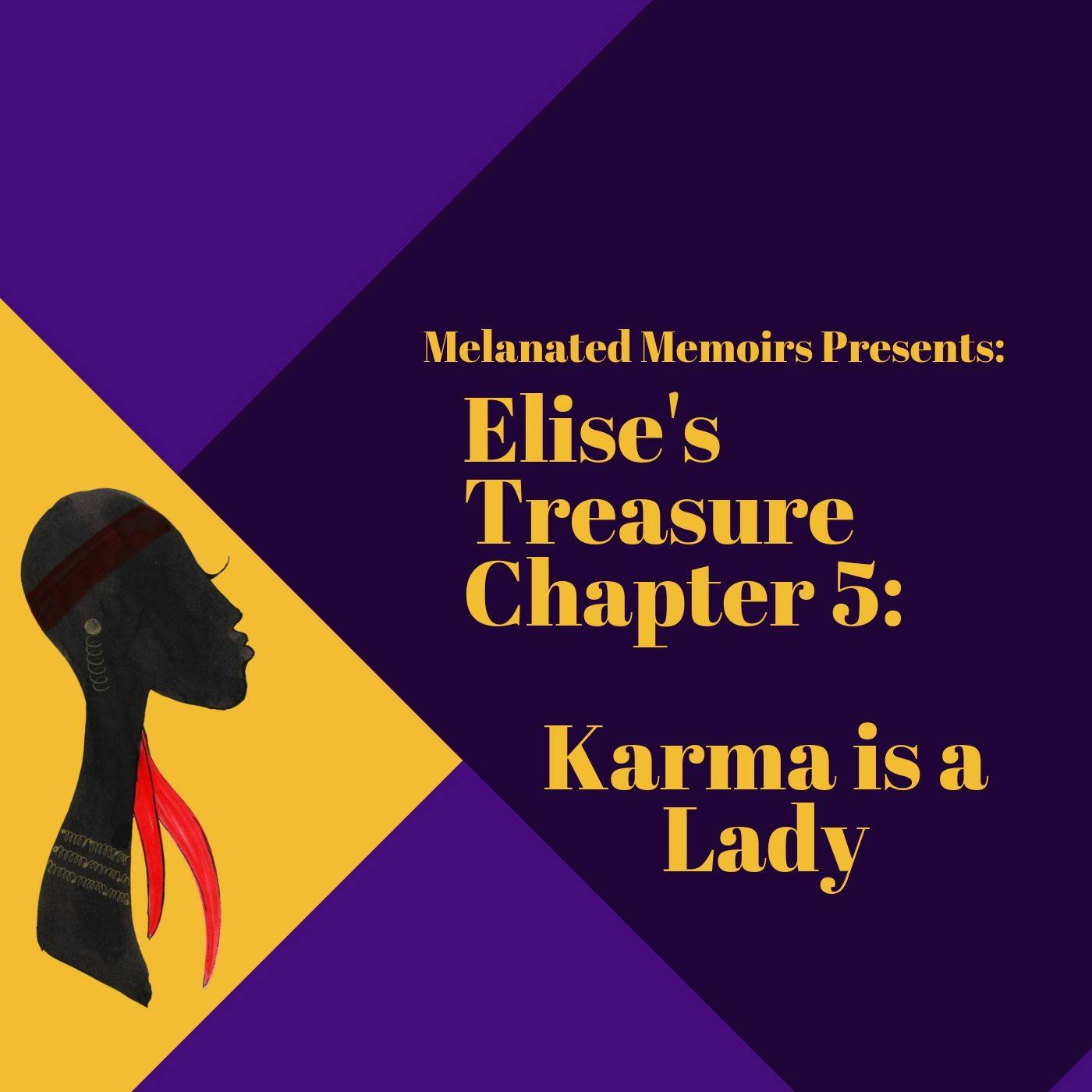 Elise's Treasure Chapter 5: Karma is a Lady Elise's Treasure Chapter 5: Karma is a Lady