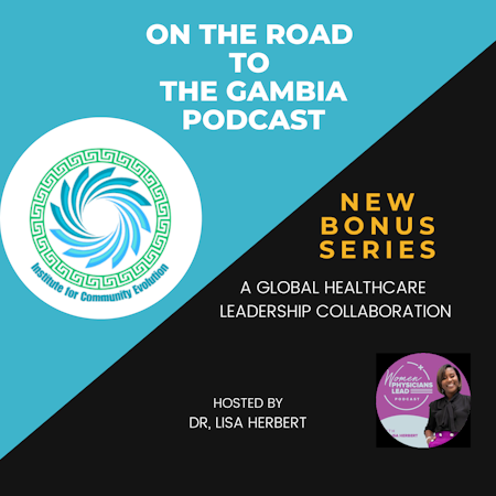 On the Road to the Gambia: A Podcast Adventure in Global Healthcare