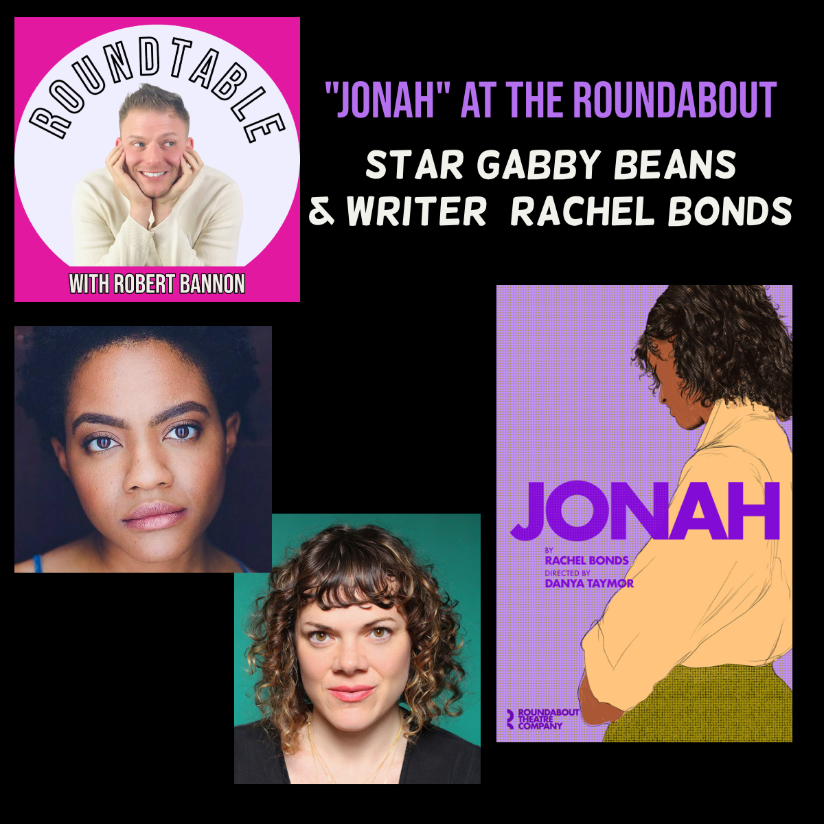 Jonah" At Roundabout Roundtable with Star Gabby Beans & Writer Rachel Bonds