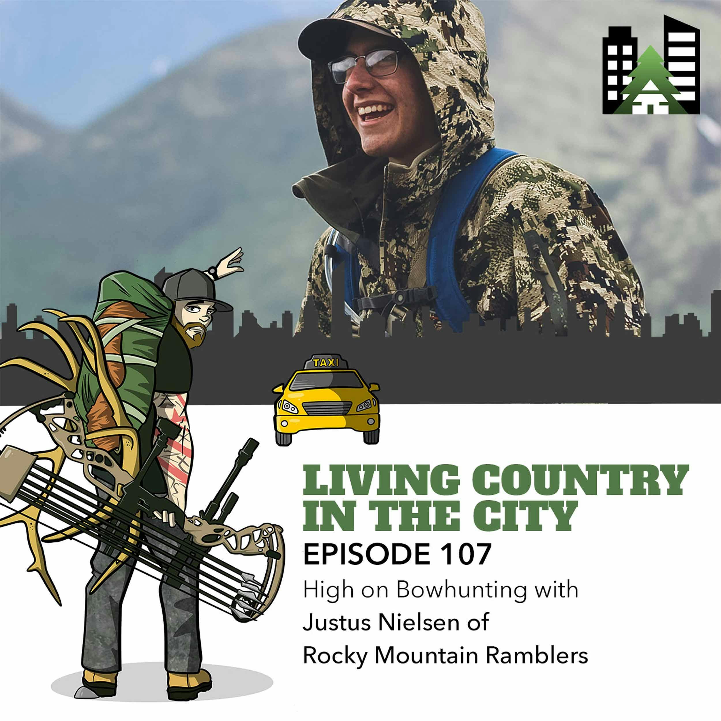 Ep 107 - High on Bowhunting with Justus Nielsen of Rocky Mountain Ramblers