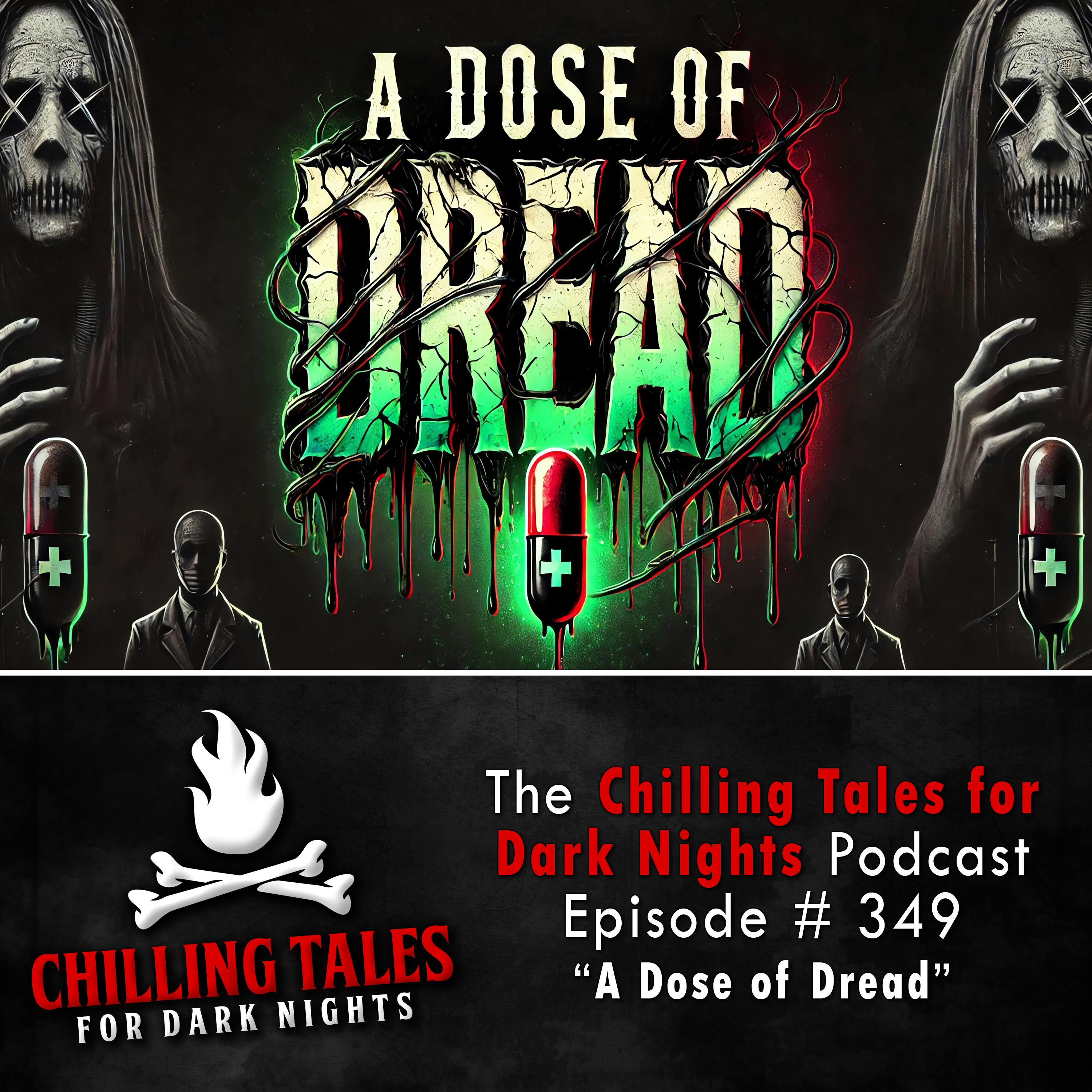 349: A Dose of Dread - Chilling Tales for Dark Nights