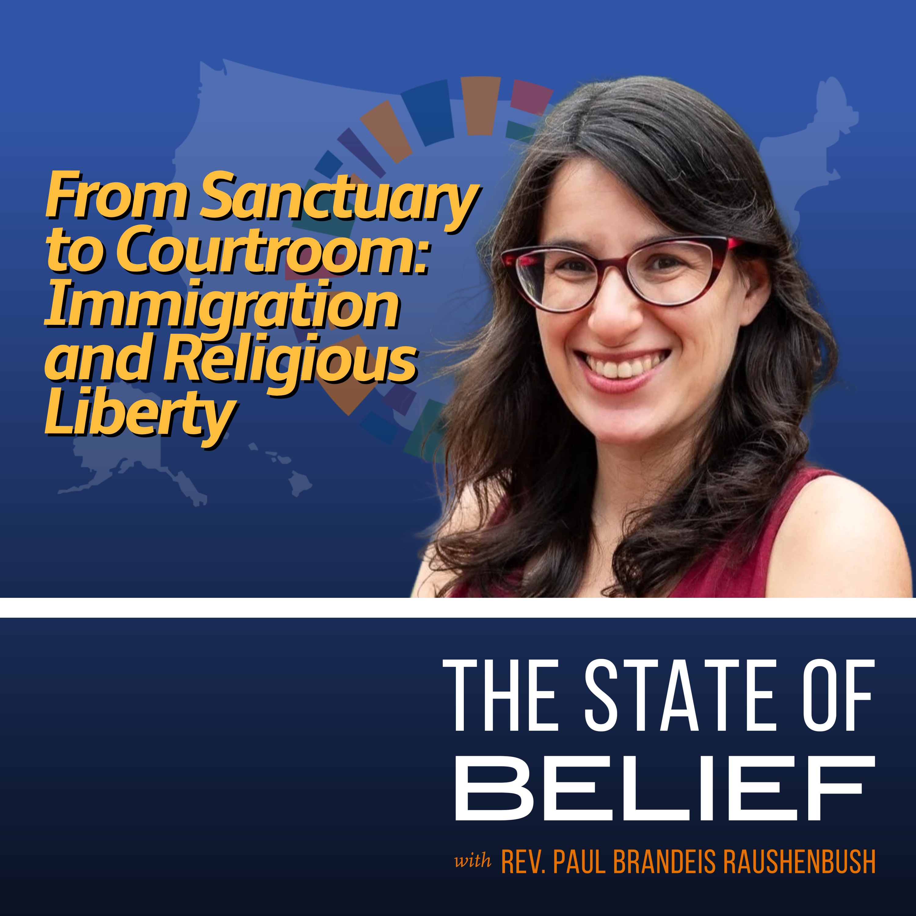 From Sanctuary to Courtroom: Immigration and Religious Liberty with Legal expert Elizabeth Reiner Platt