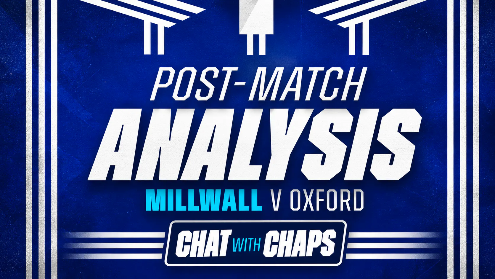Post Match Analysis | Millwall 2-0 Oxford United episode artwork