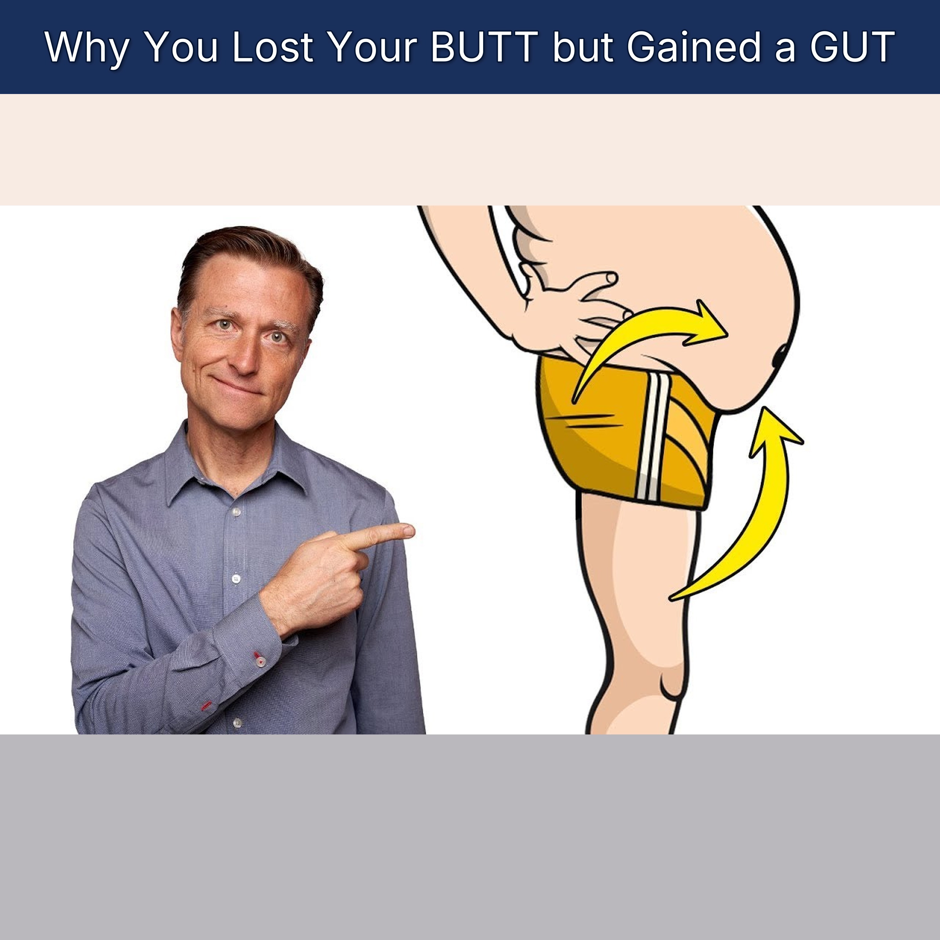 Why You Lost Your BUTT but Gained a GUT