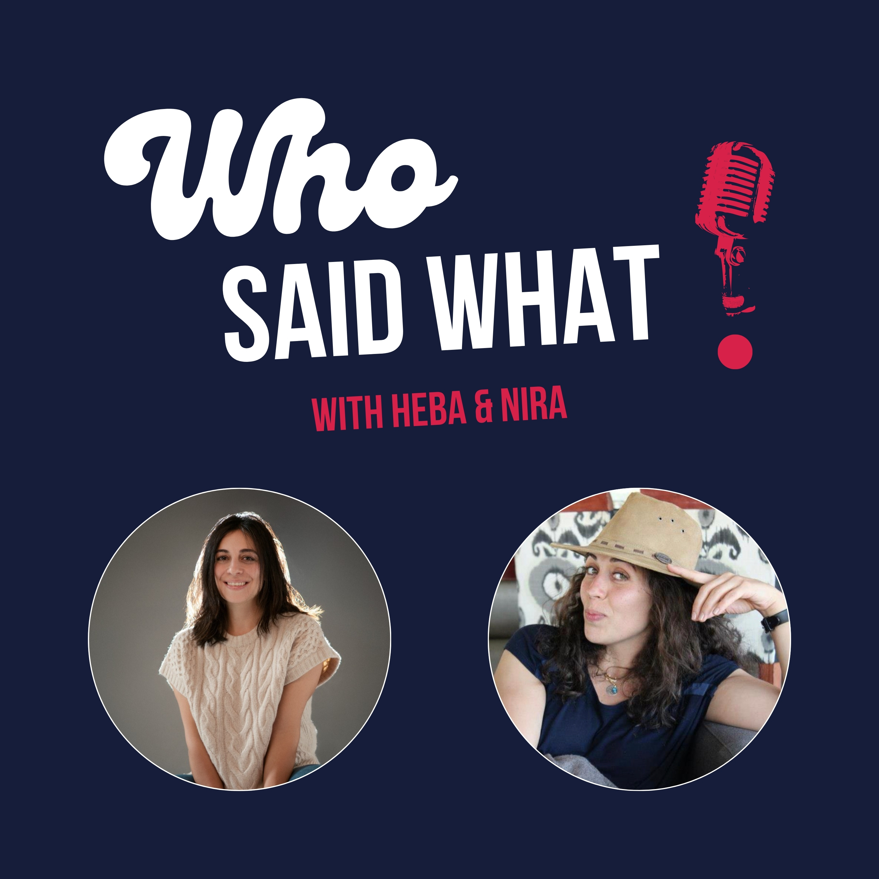 Who said what? With Heba and Nira