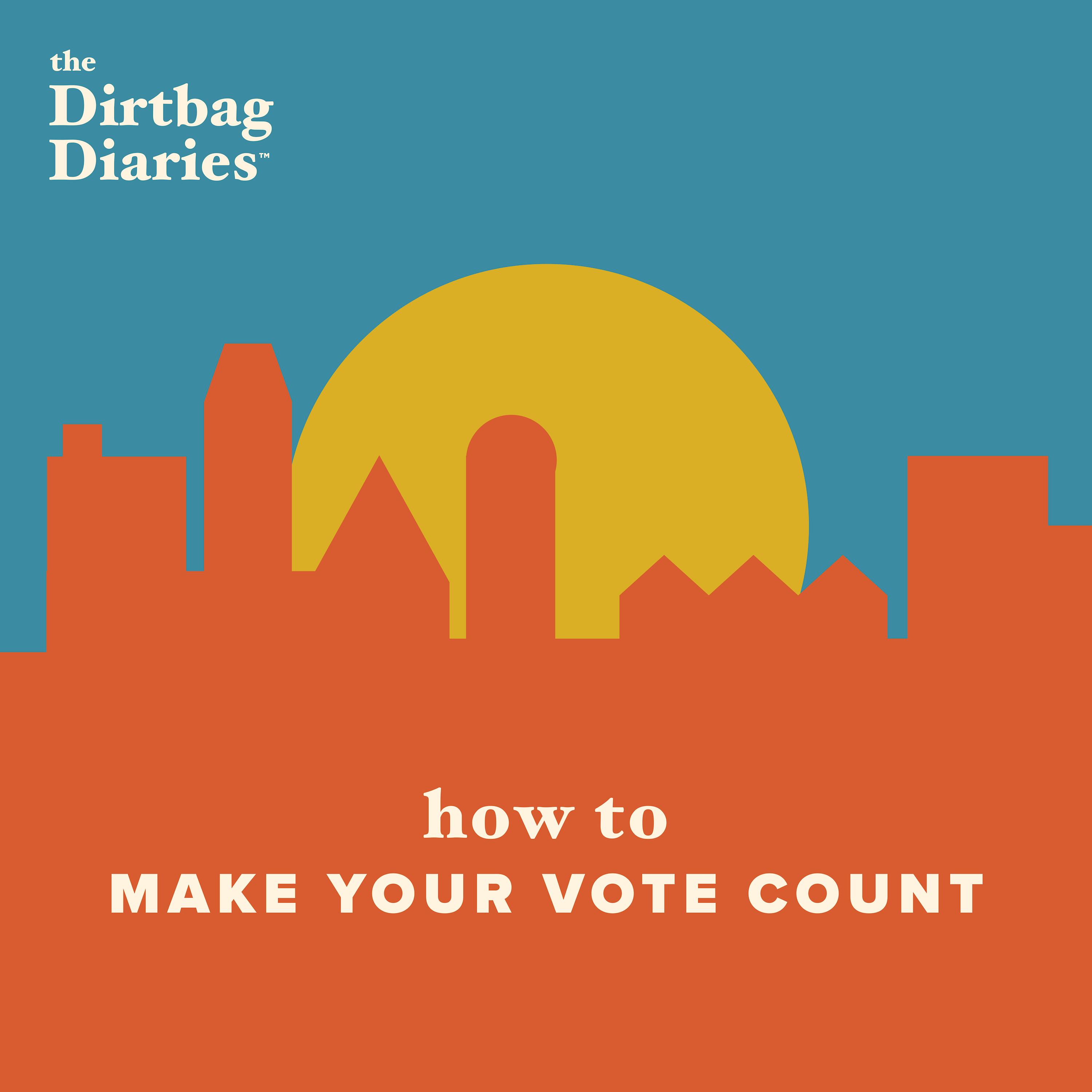 How To Make Your Vote Count