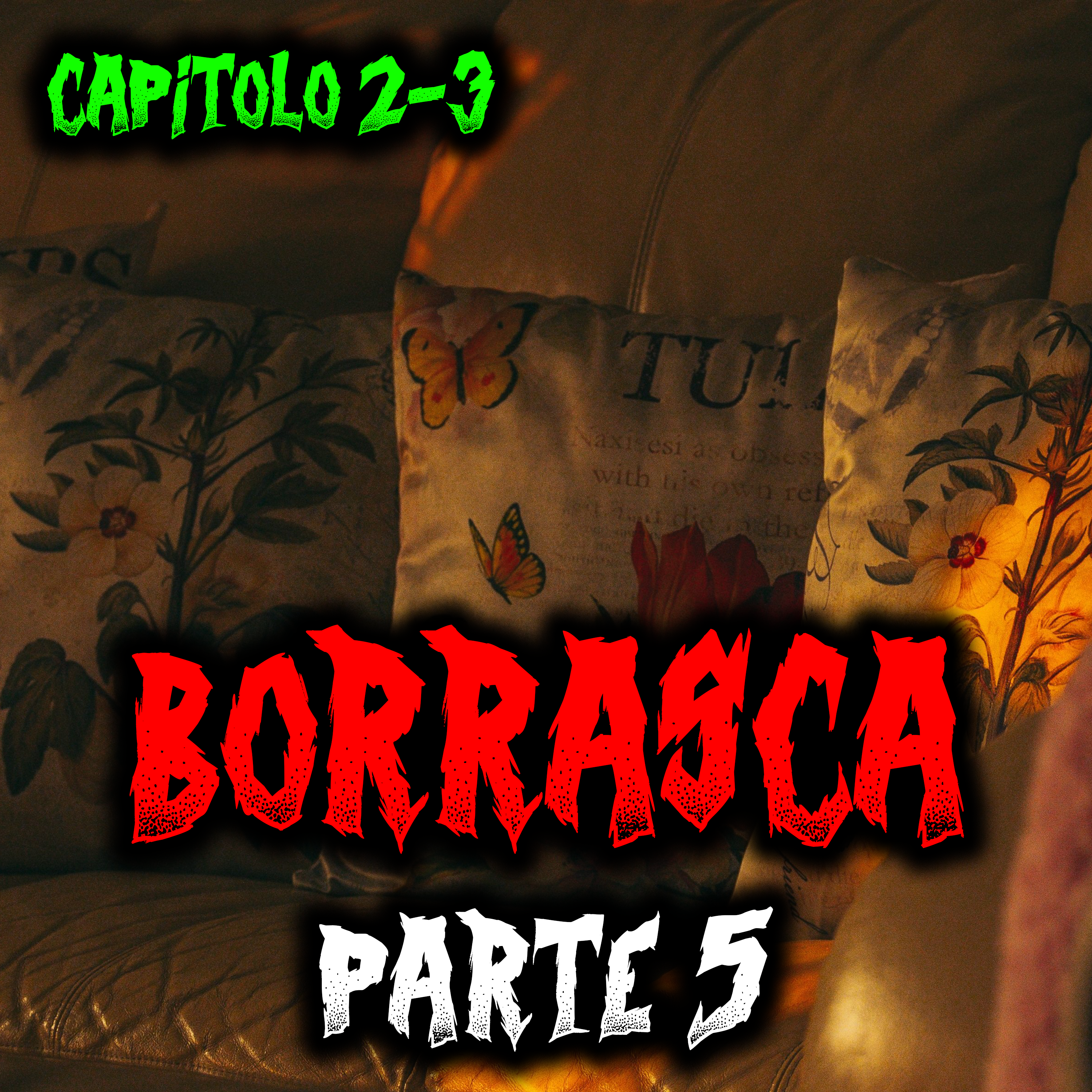 Borrasca (ITA) - Parte 5 - Capitolo 2/3 - Creepypasta episode artwork