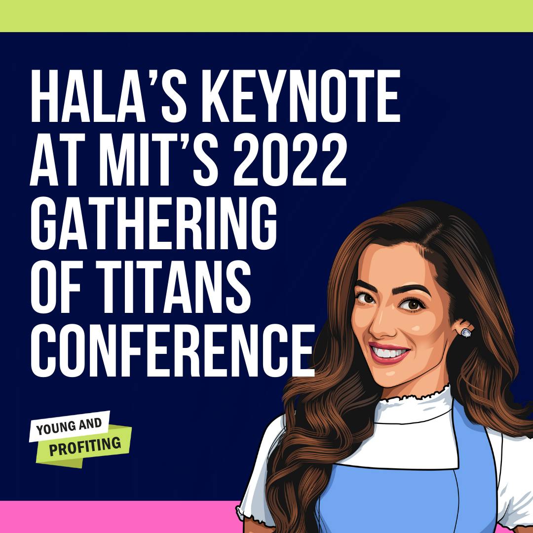 YAPLive: Hala's Keynote at MIT's 2022 Gathering of Titans Conference