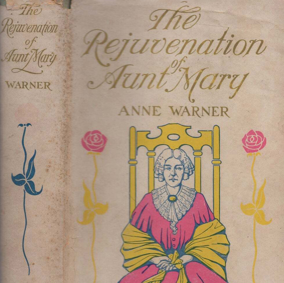 The Rejuvenation of Aunt Mary by Anne Warner ~ Full Audiobook