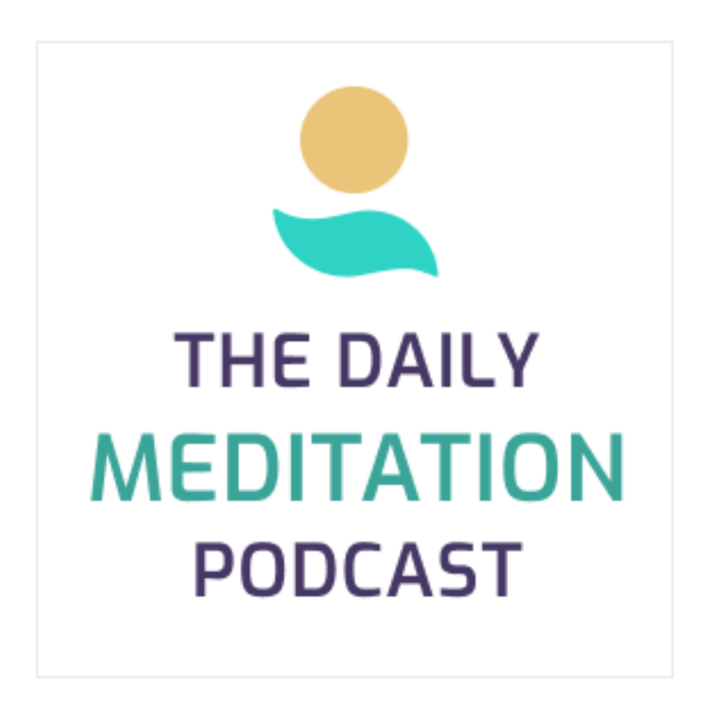 Daily Meditation Podcast podcast