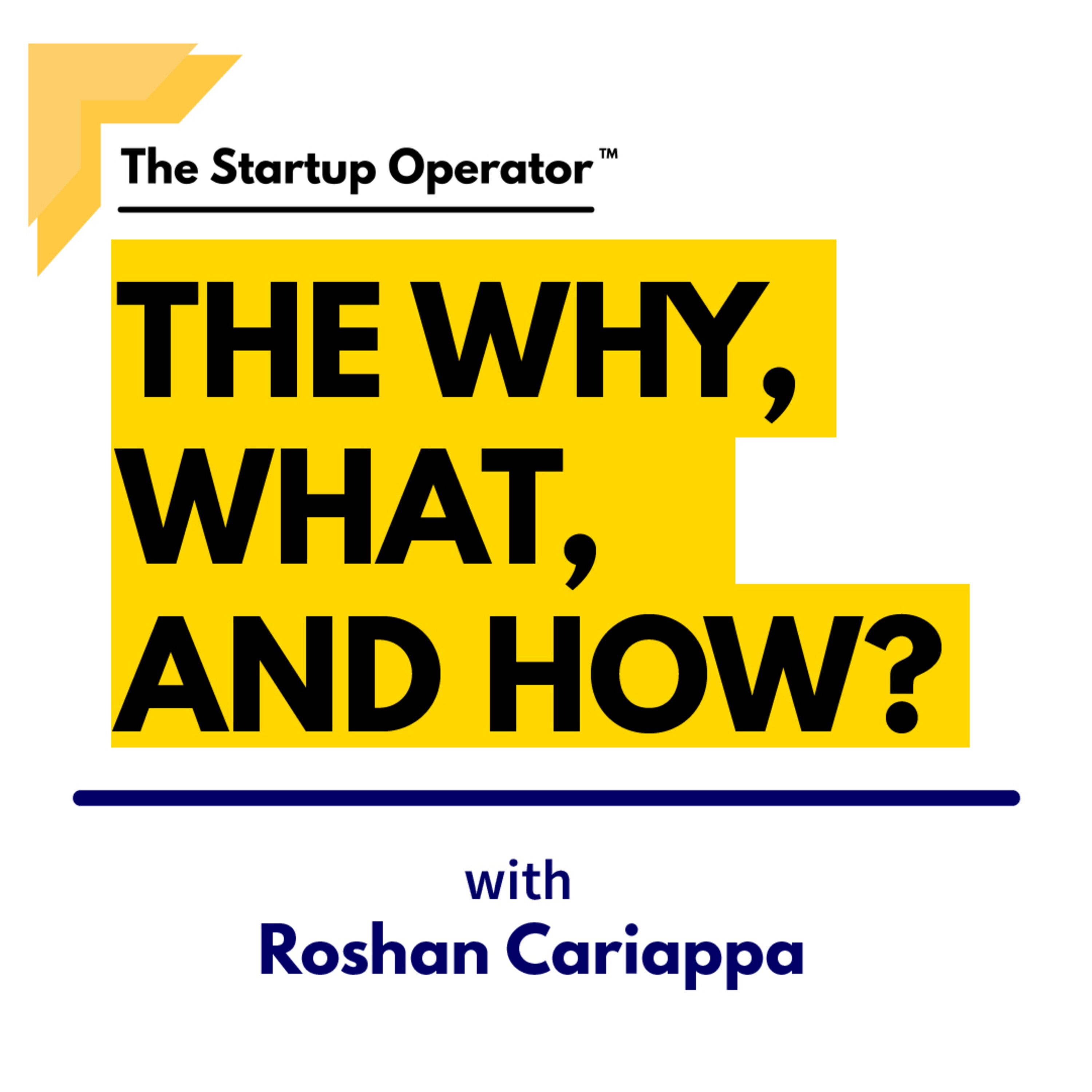 The Why, What, and How of The Startup Operator - Roshan Cariappa episode artwork