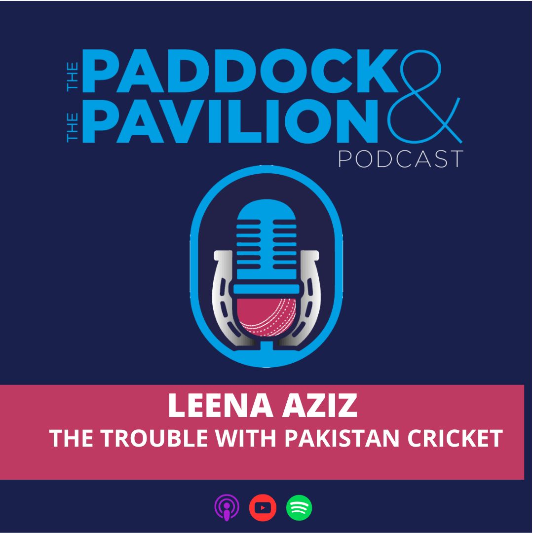 The Paddock and The Pavilion - The Horse Racing and Cricket Podcast