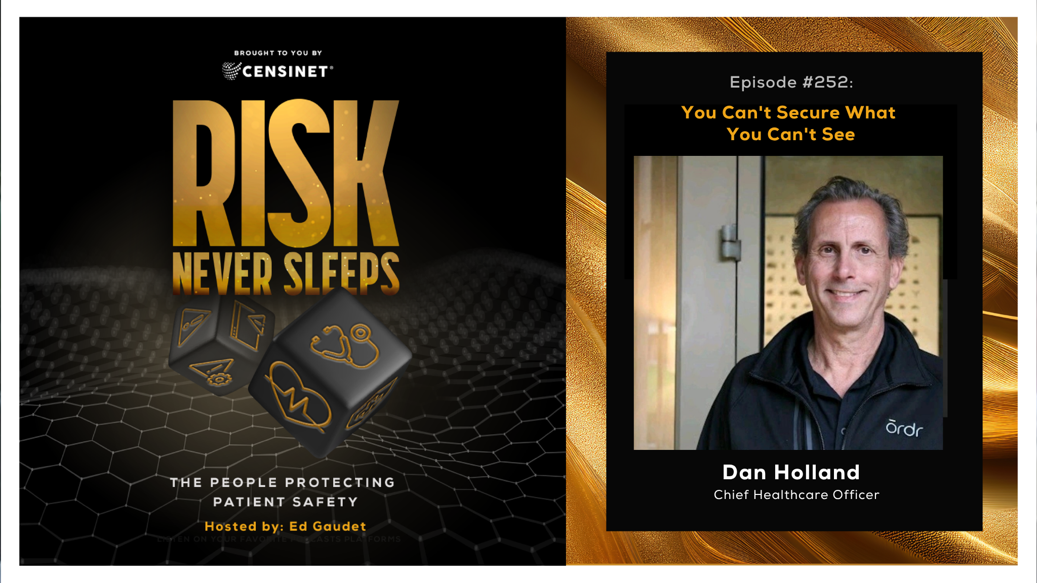 Episode #252. You Can't Secure What You Can't See, with Wes Wright, Chief Health Officer at Ordr
