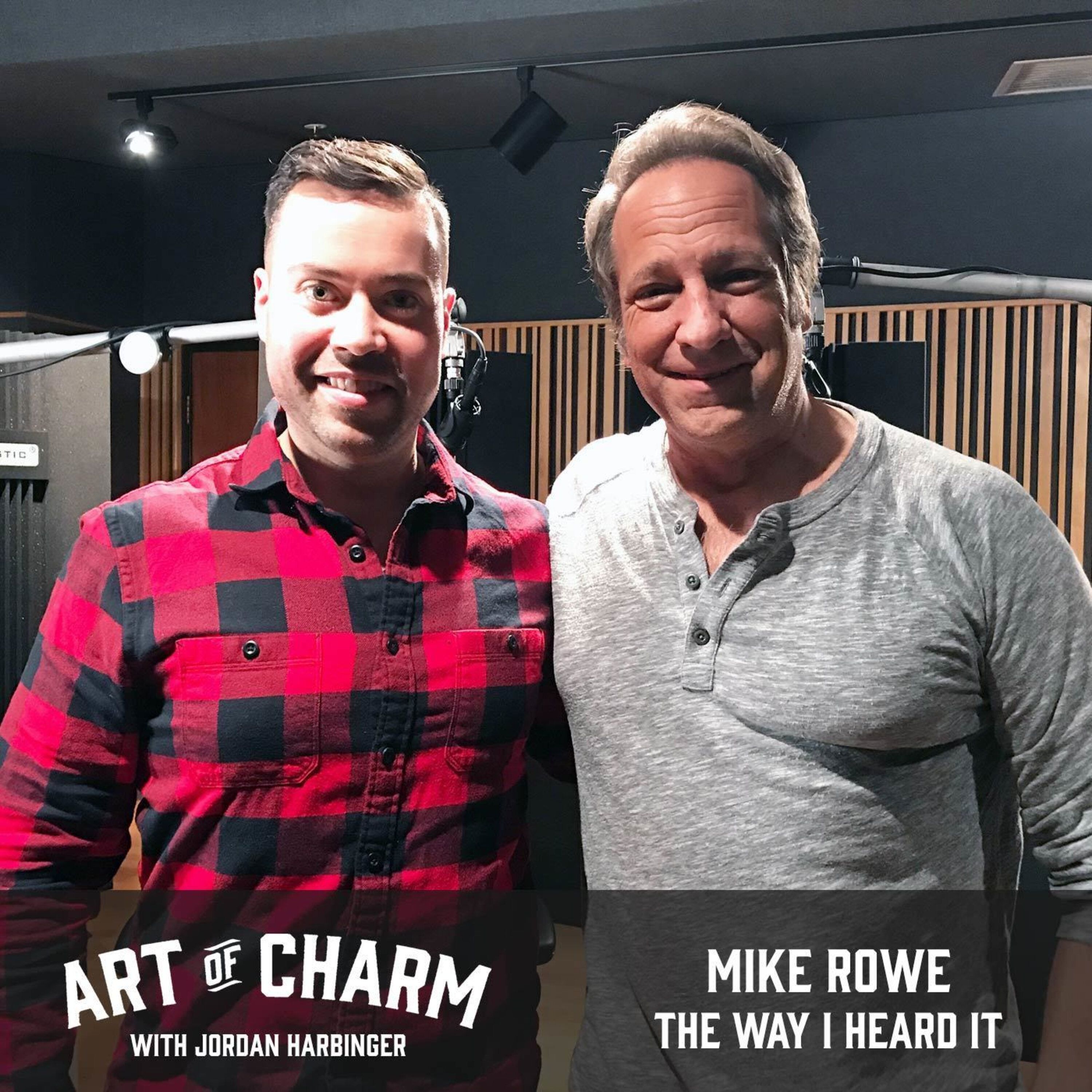 597: Mike Rowe | The Way I Heard It