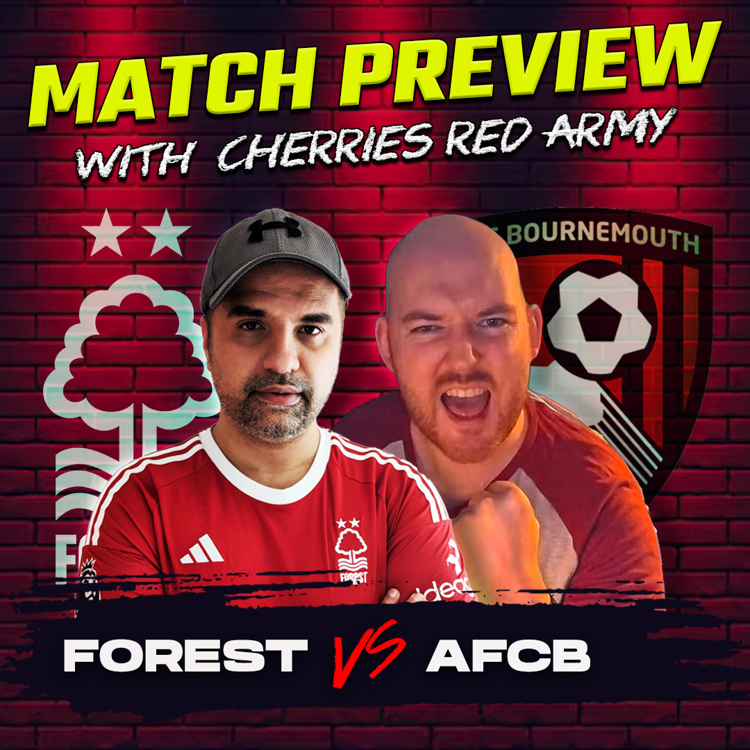 "Manager Bounce Worries Me!" Nottingham Forest vs Bournemouth Match Preview with   @cherriesredarmy