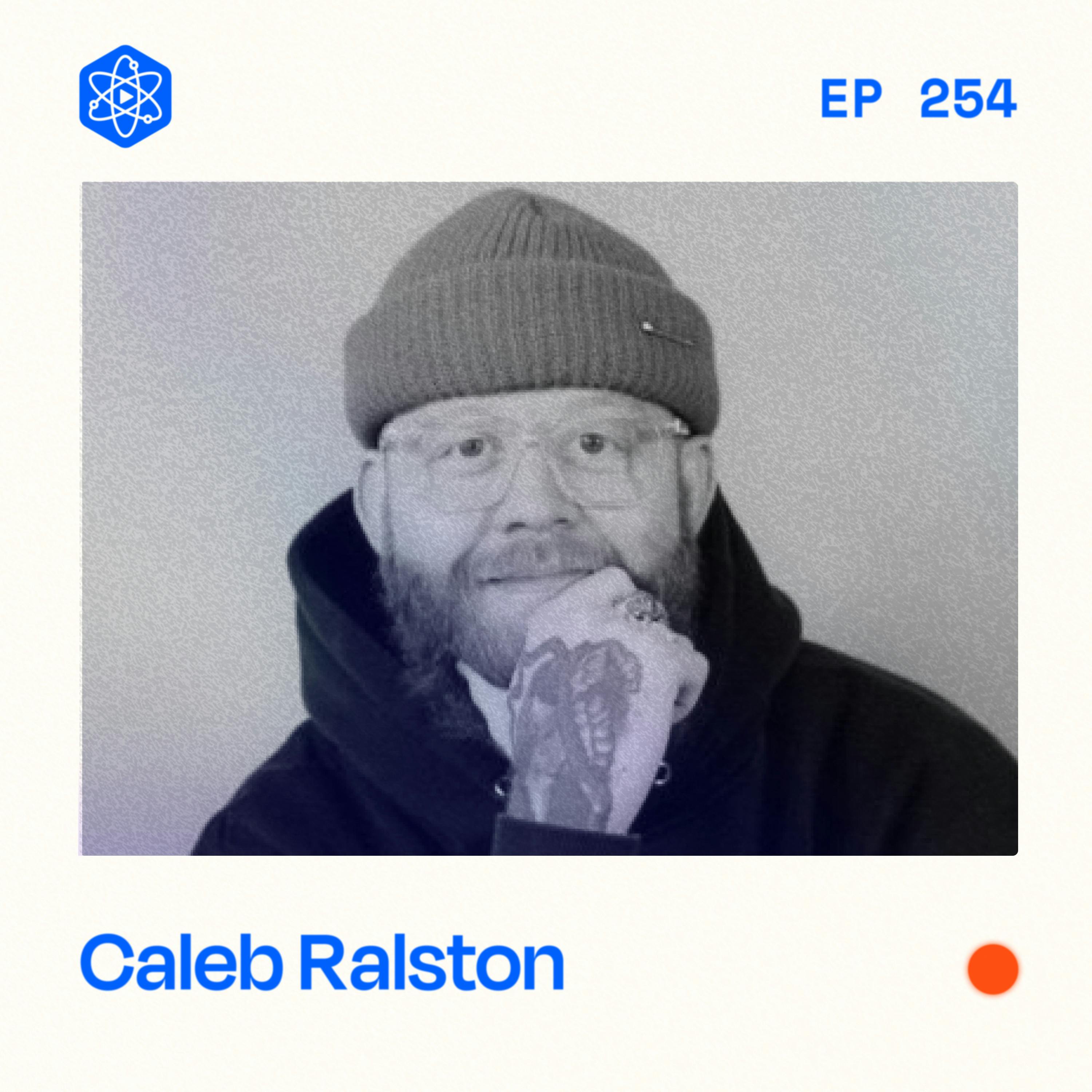 #254: Caleb Ralston – Meet the Secret Strategist Behind Alex Hormozi and GaryVee #254: Caleb Ralston – Meet the Secret Strategist Behind Alex Hormozi and GaryVee