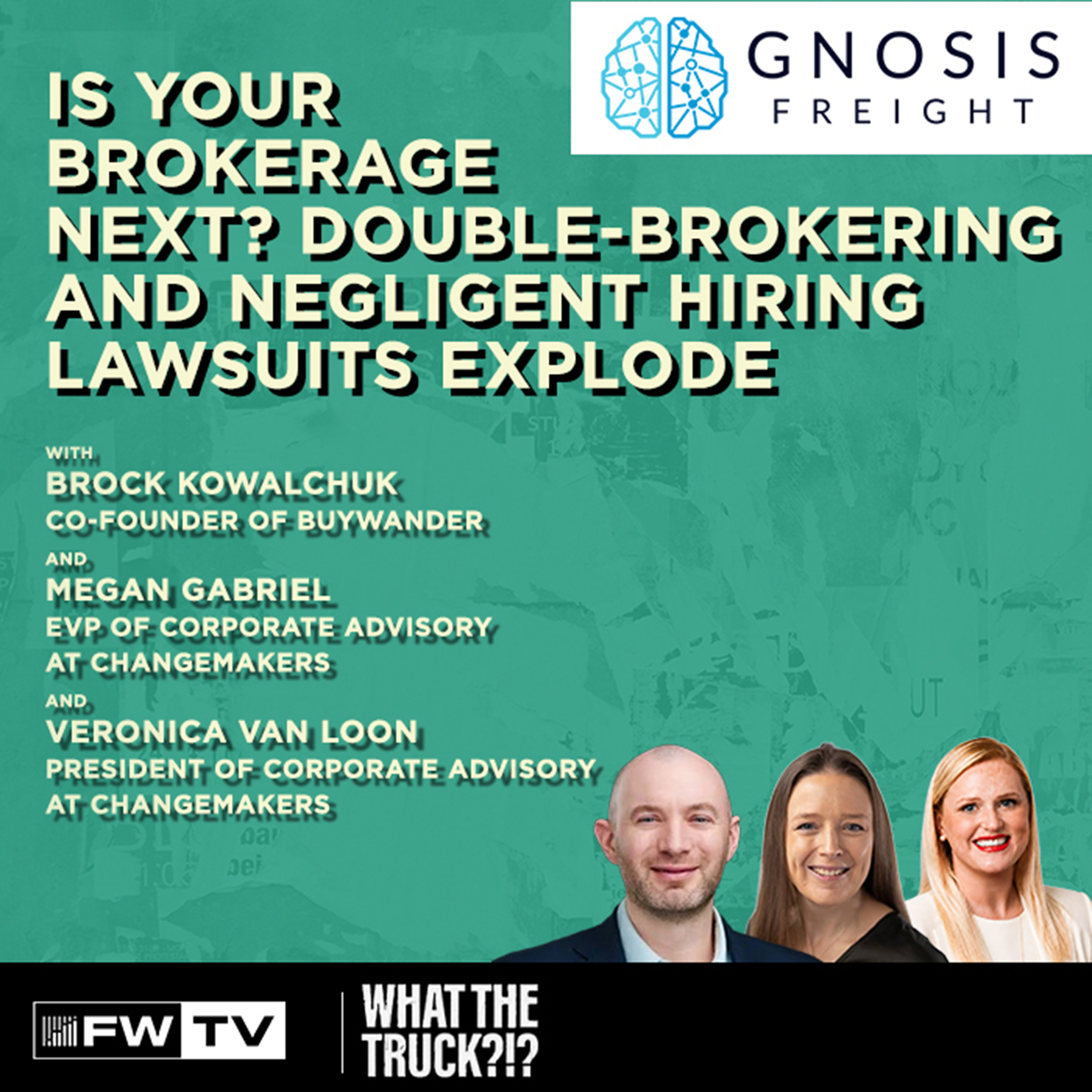 Is Your Brokerage Next? Double-Brokering and Negligent Hiring Lawsuits Explode | WHAT THE TRUCK?!? episode artwork