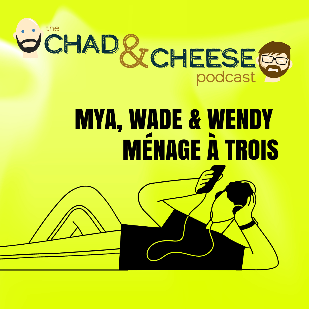 The Chad & Cheese Podcast