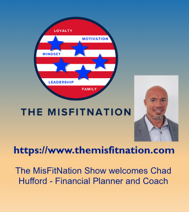 🎙️ Mark Your Calendars! Chad Hufford - Financial Planner & Coach Joins The MisFitNation 🎉