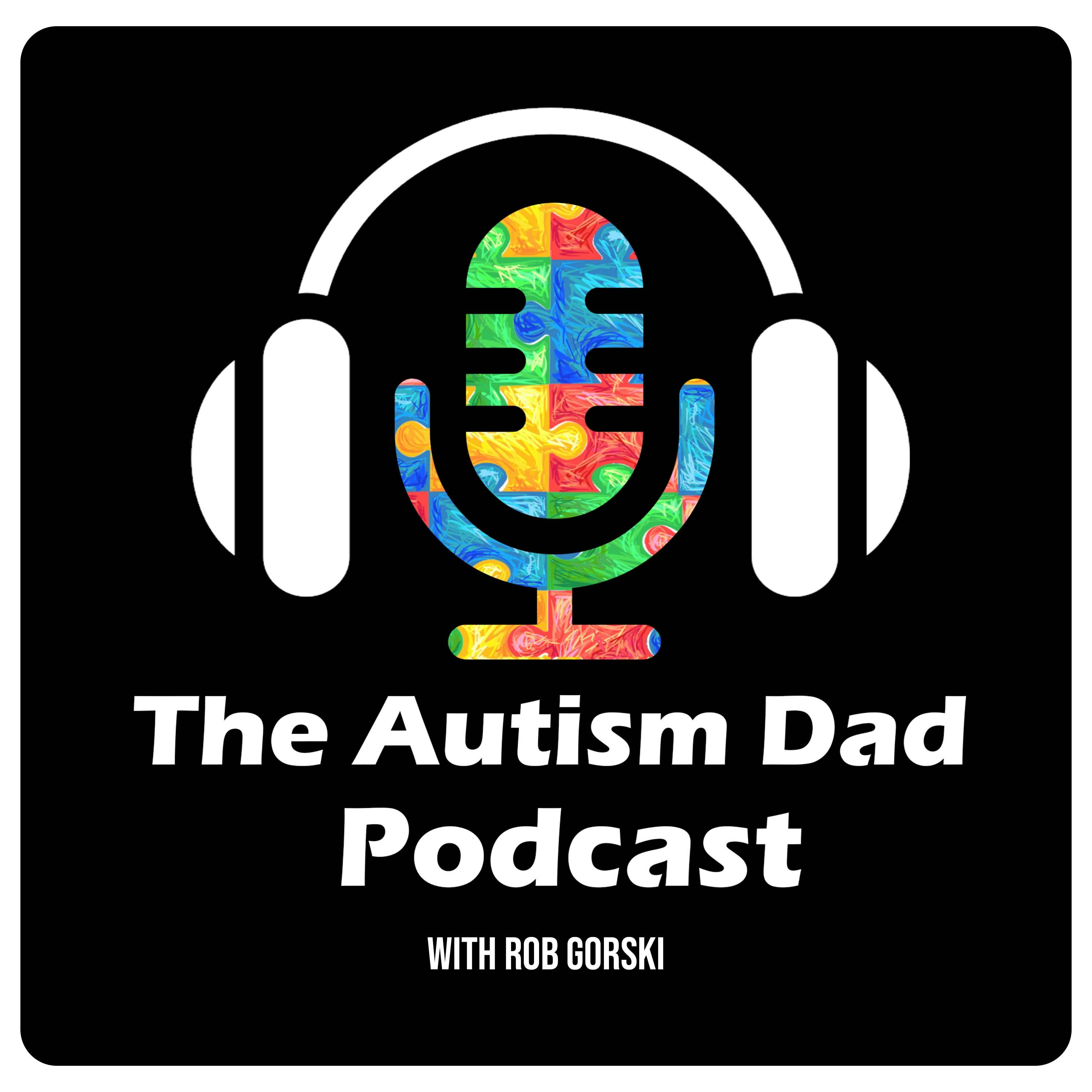 Welcome to The Autism Dad Podcast Image