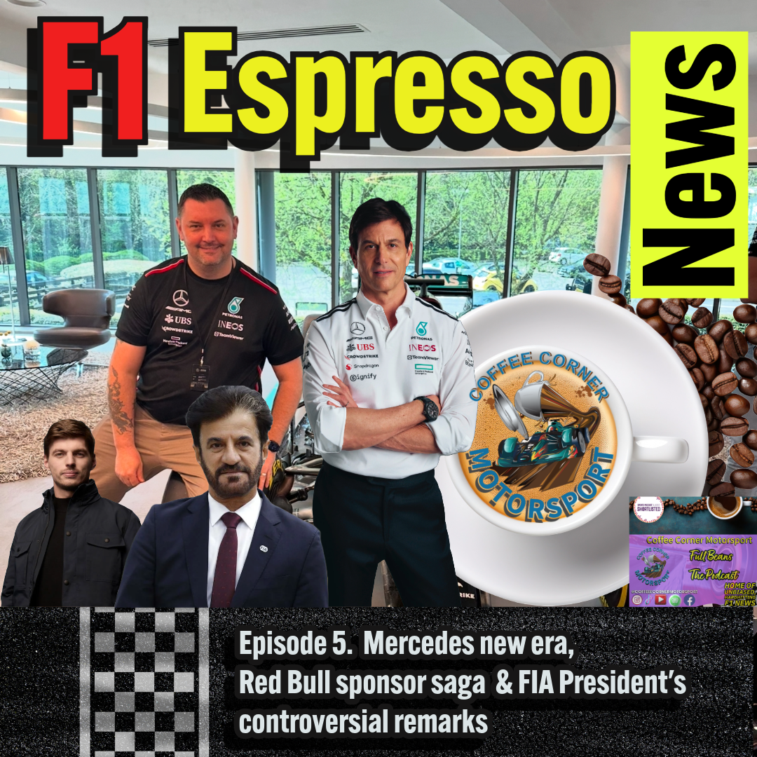 F1 Espresso News Mercedes New Era, Red Bull sponsor saga & FIA presidents controversial remarks