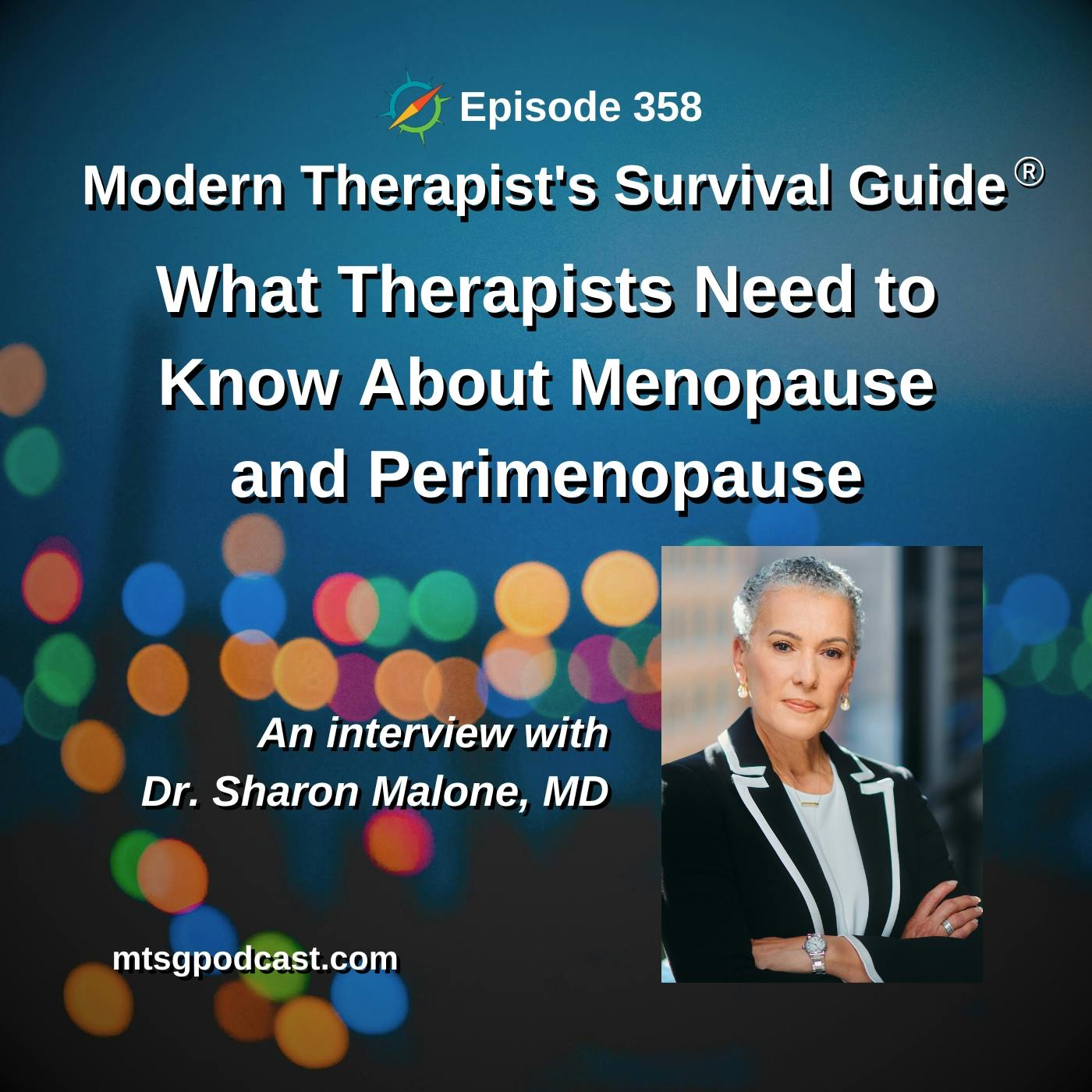 What Therapists Need to Know About Menopause and Perimenopause: An interview with Dr. Sharon Malone, MD