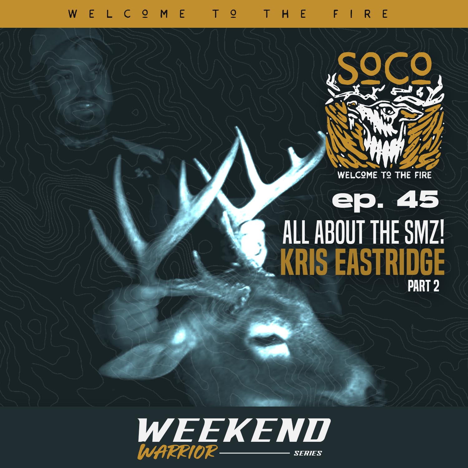 Ep. 45: It's All About The SMZ! | Weekend Warrior series with Kris Eastridge Part 2 episode artwork