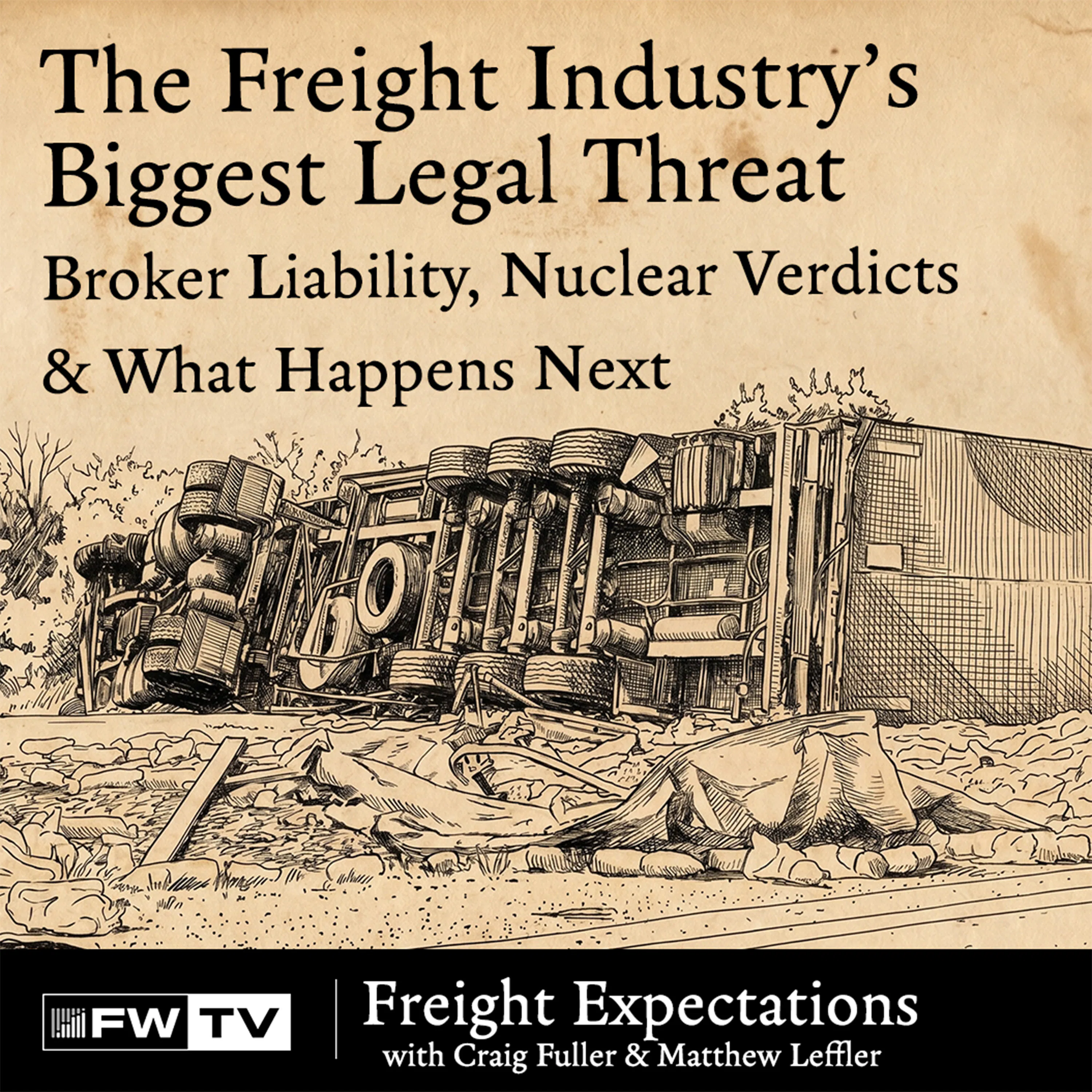 The Freight Industry's Biggest Legal Threat? Broker Liability, Nuclear Verdicts & What Happens Next episode artwork