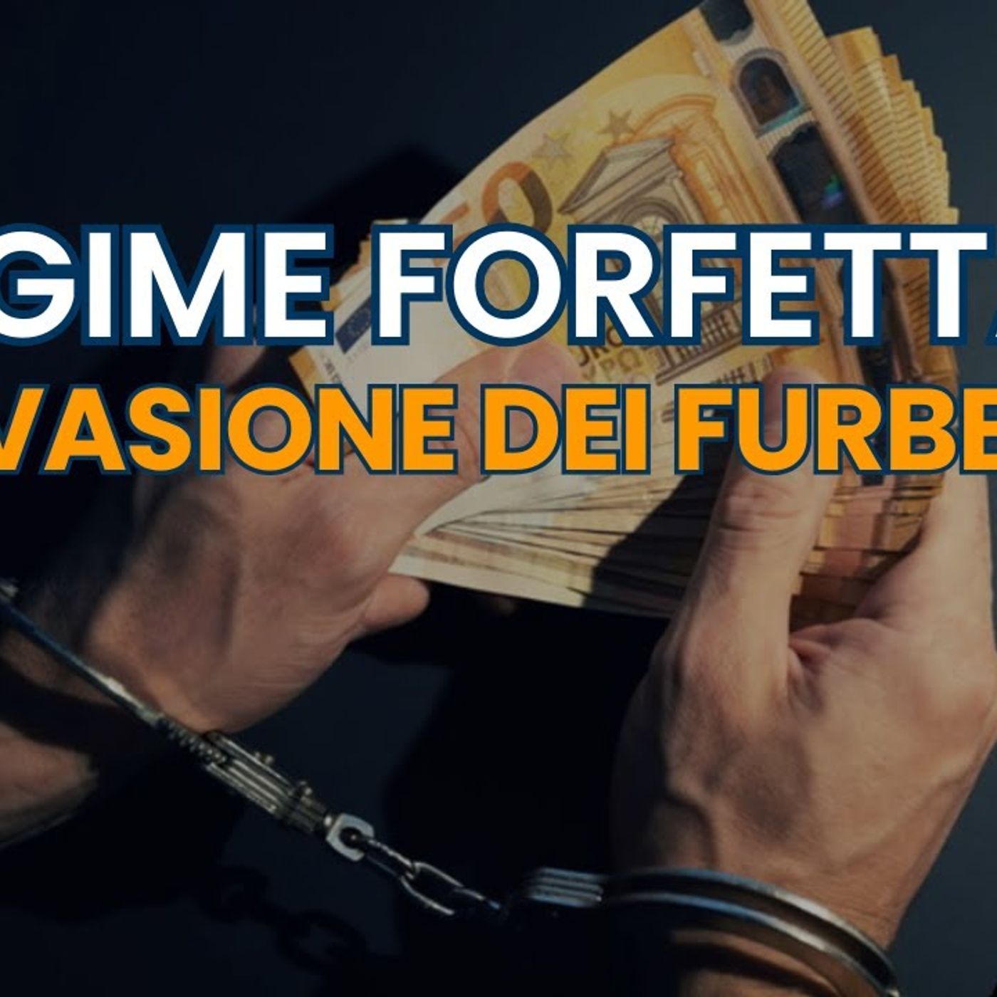 Evasione, sì grazie: Sei un furbetto che fa meno di 85k euro? Eccoti un regime agevolato. episode artwork