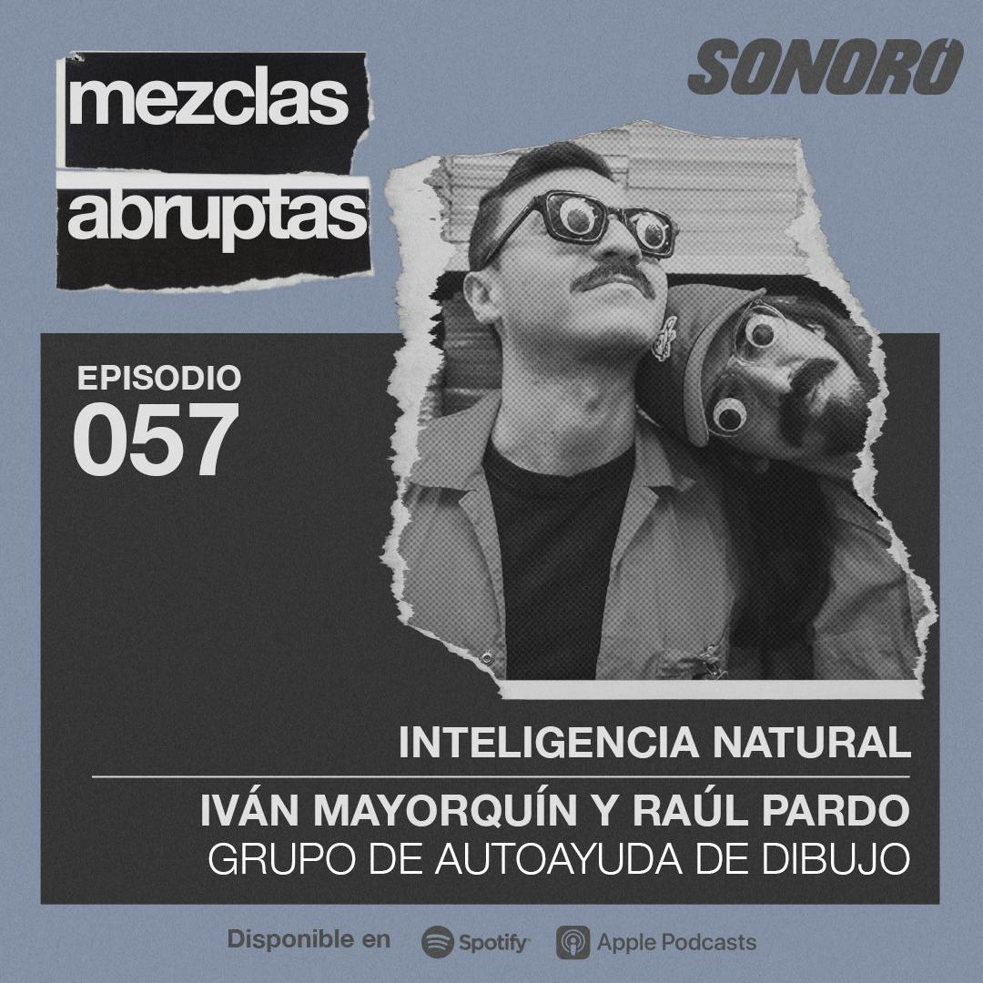 057 - Inteligencia natural - Iván Mayorquín y Raúl Pardo, Grupo de Autoayuda de Dibujo
