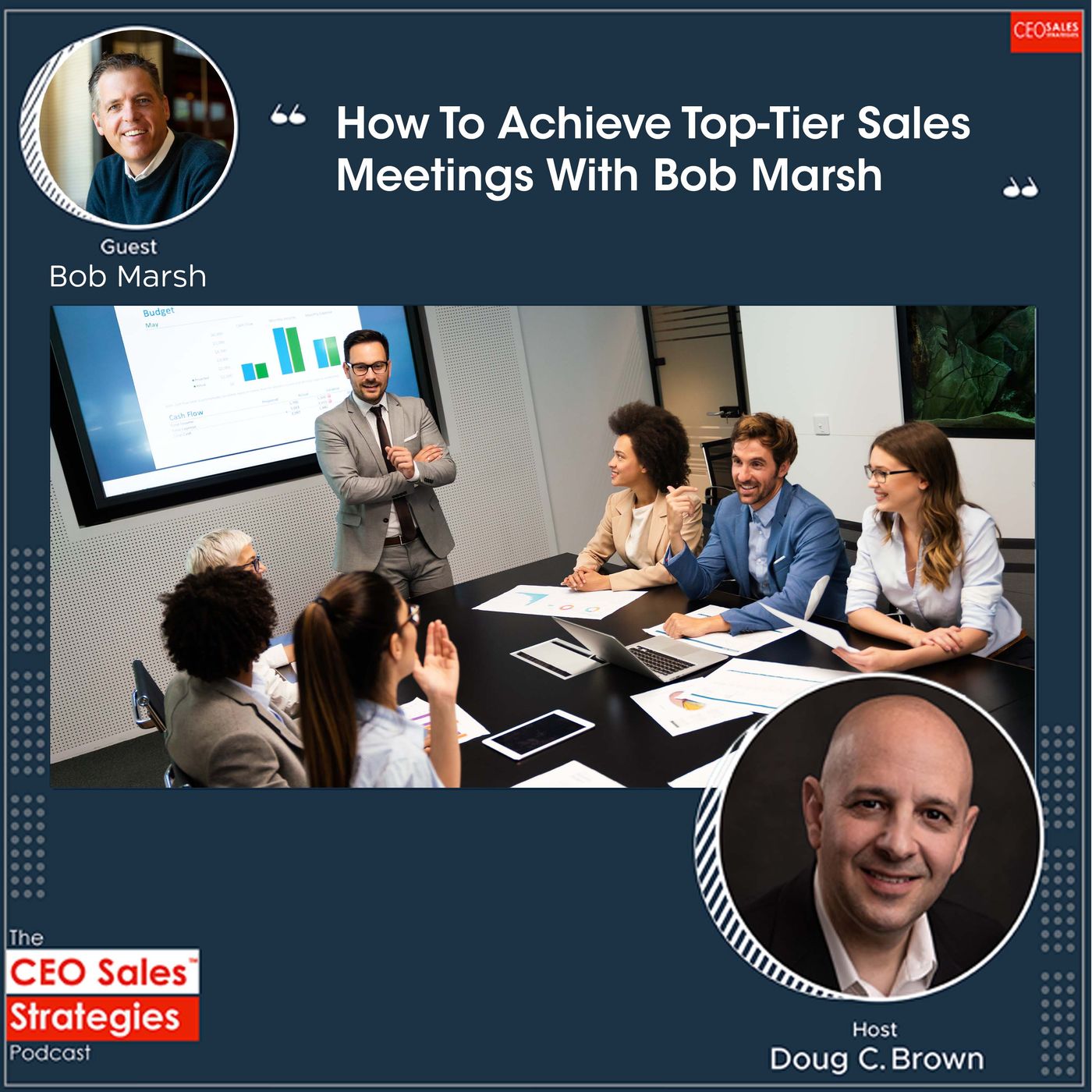 How To Achieve Top-Tier Sales Meetings With Bob Marsh [Episode 149] episode artwork