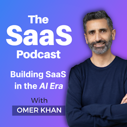 The SaaS Podcast - Building SaaS in the AI Era
