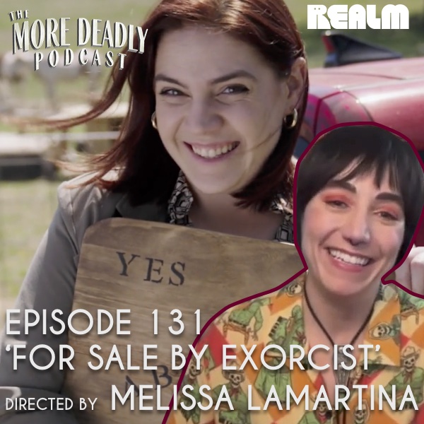 The More Deadly Podcast Episode 131: 'For Sale by Exorcist'