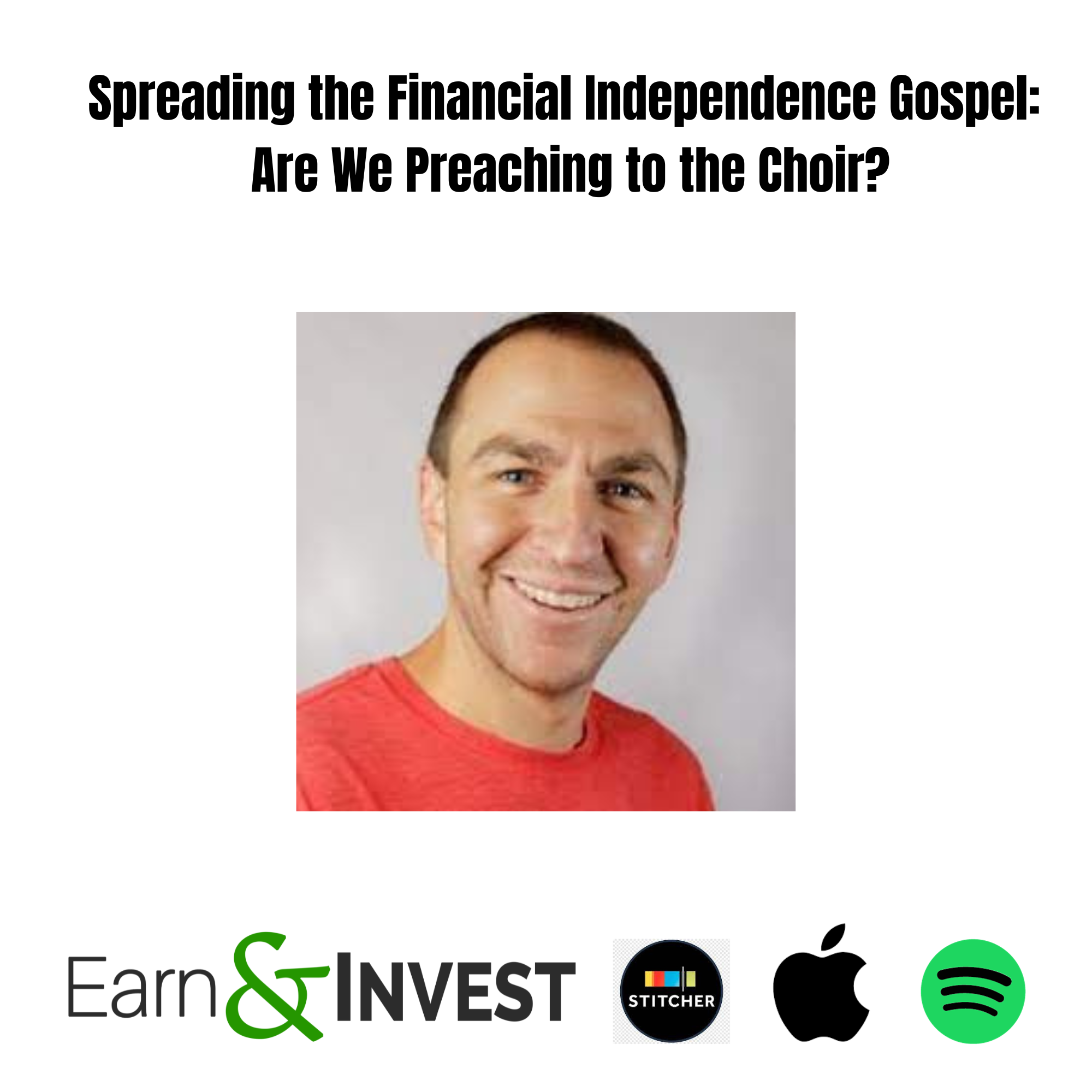 Spreading the Financial Independence Gospel: Are We Preaching to the Choir? w/Brad Barrett