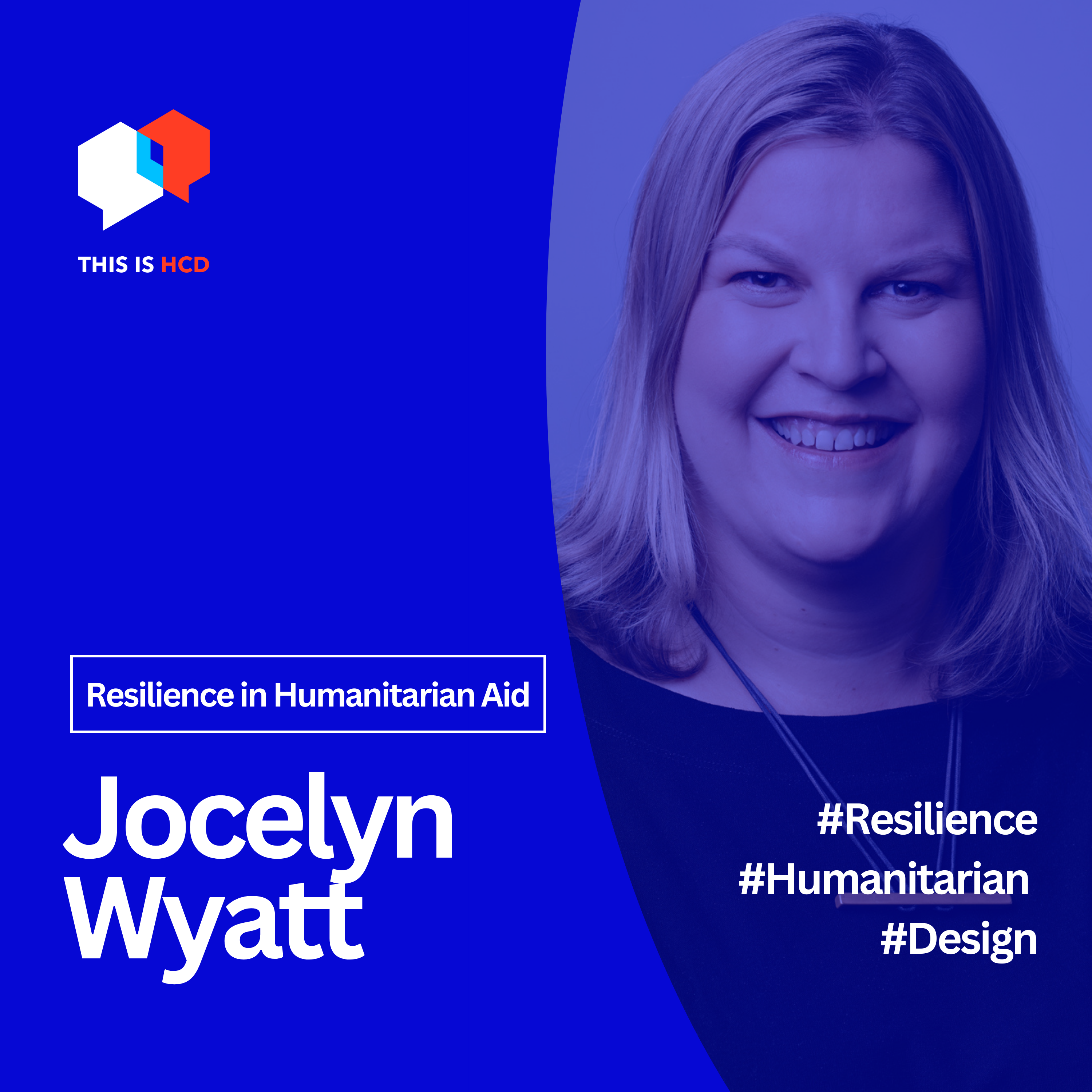 Designing Resilience in Humanitarian Aid with Jocelyn Wyatt