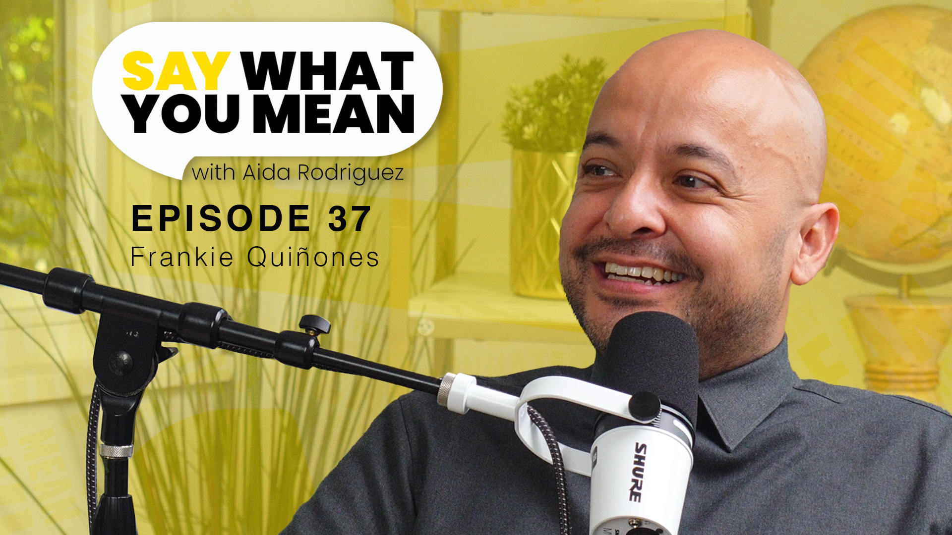 Say What You Mean with Aida Rodriguez