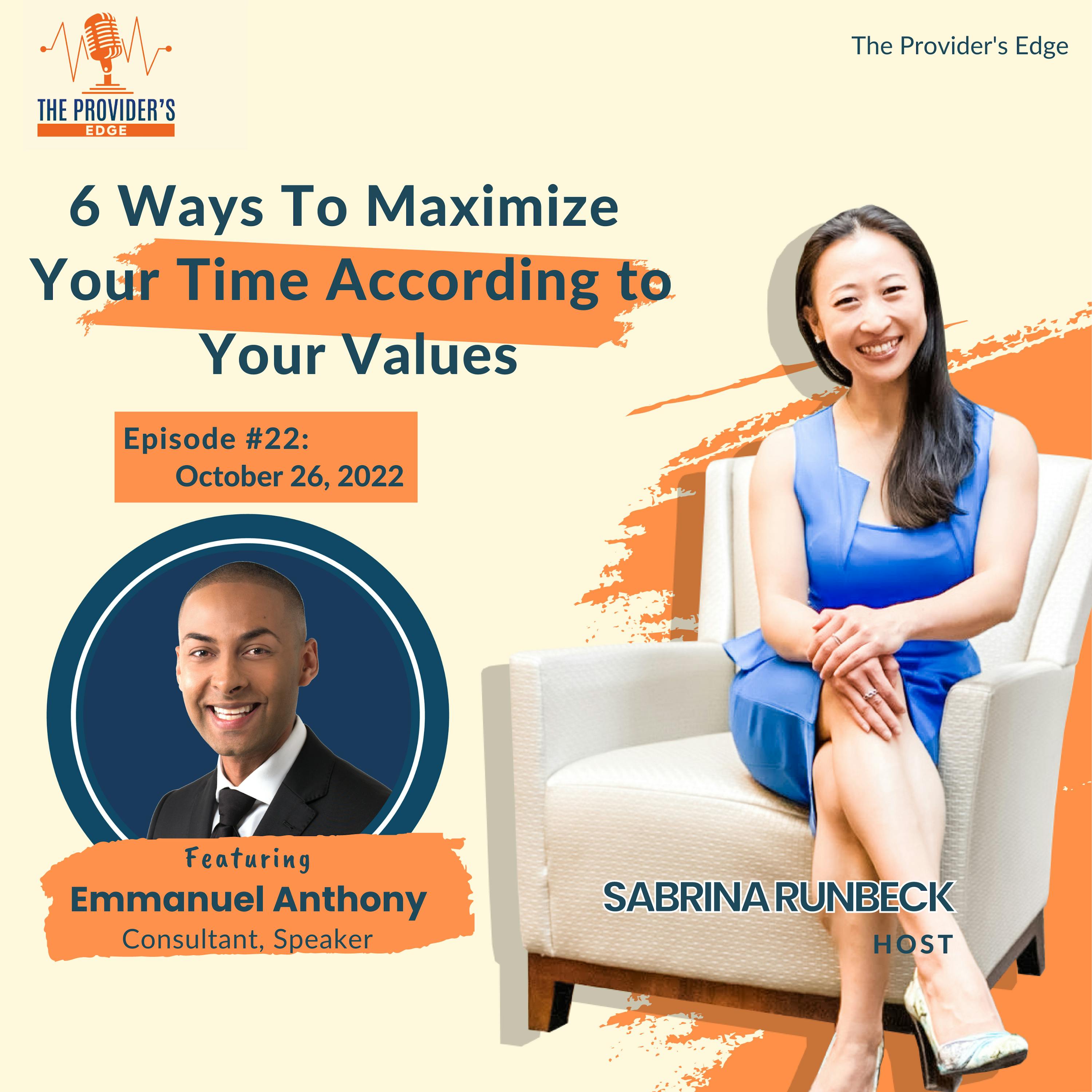 6 Ways To Maximize Your Time According to Your Values with Emmanuel Anthony Ep 22