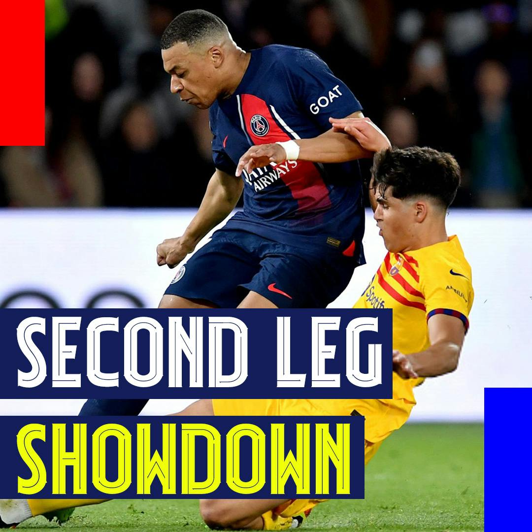 Second Leg Showdown! How will PSG reload against Barcelona?
