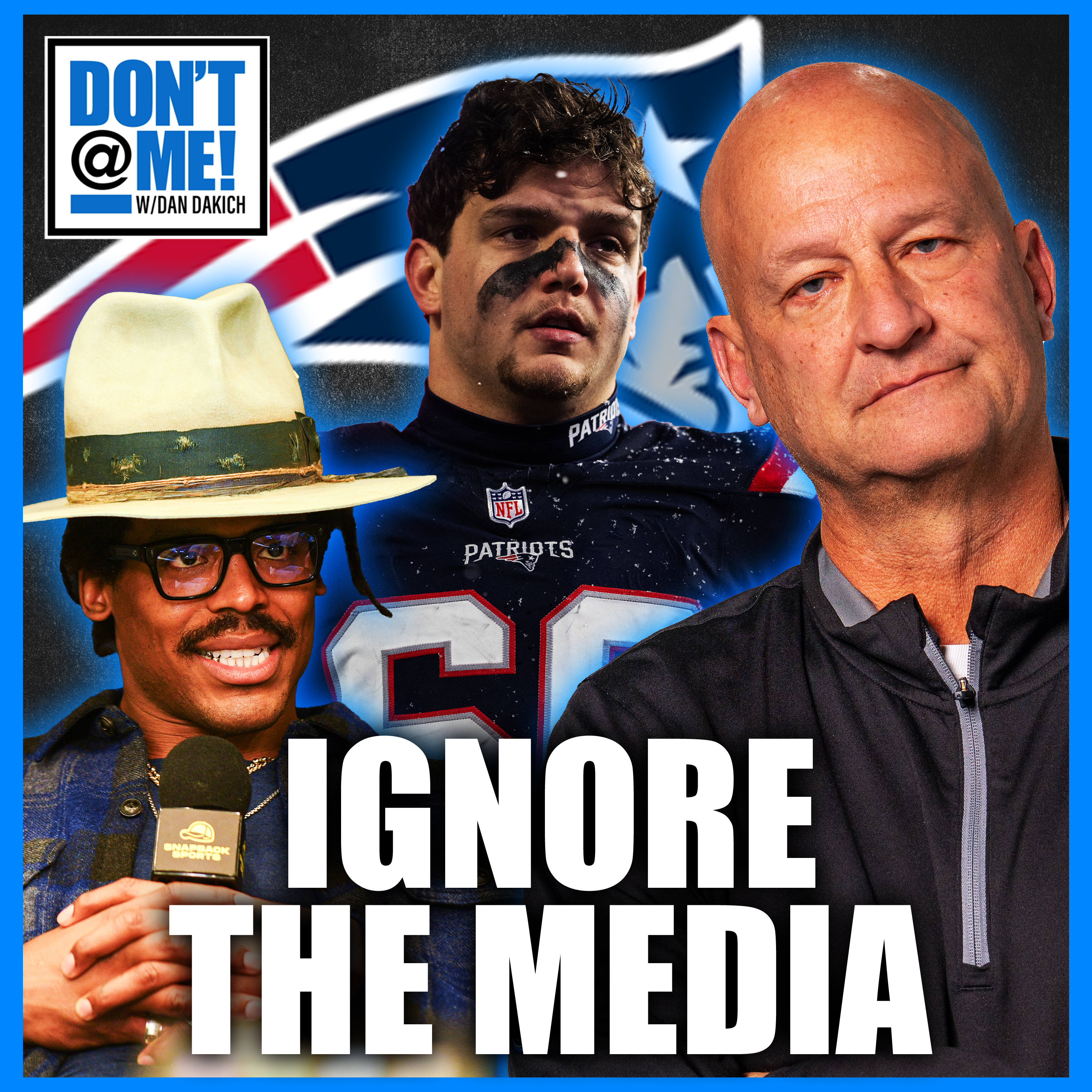 Cam Newton BEGS For Attention From Patriots Fans & Mike Vrabel SQUASHES Will Campbell Slander | episode artwork
