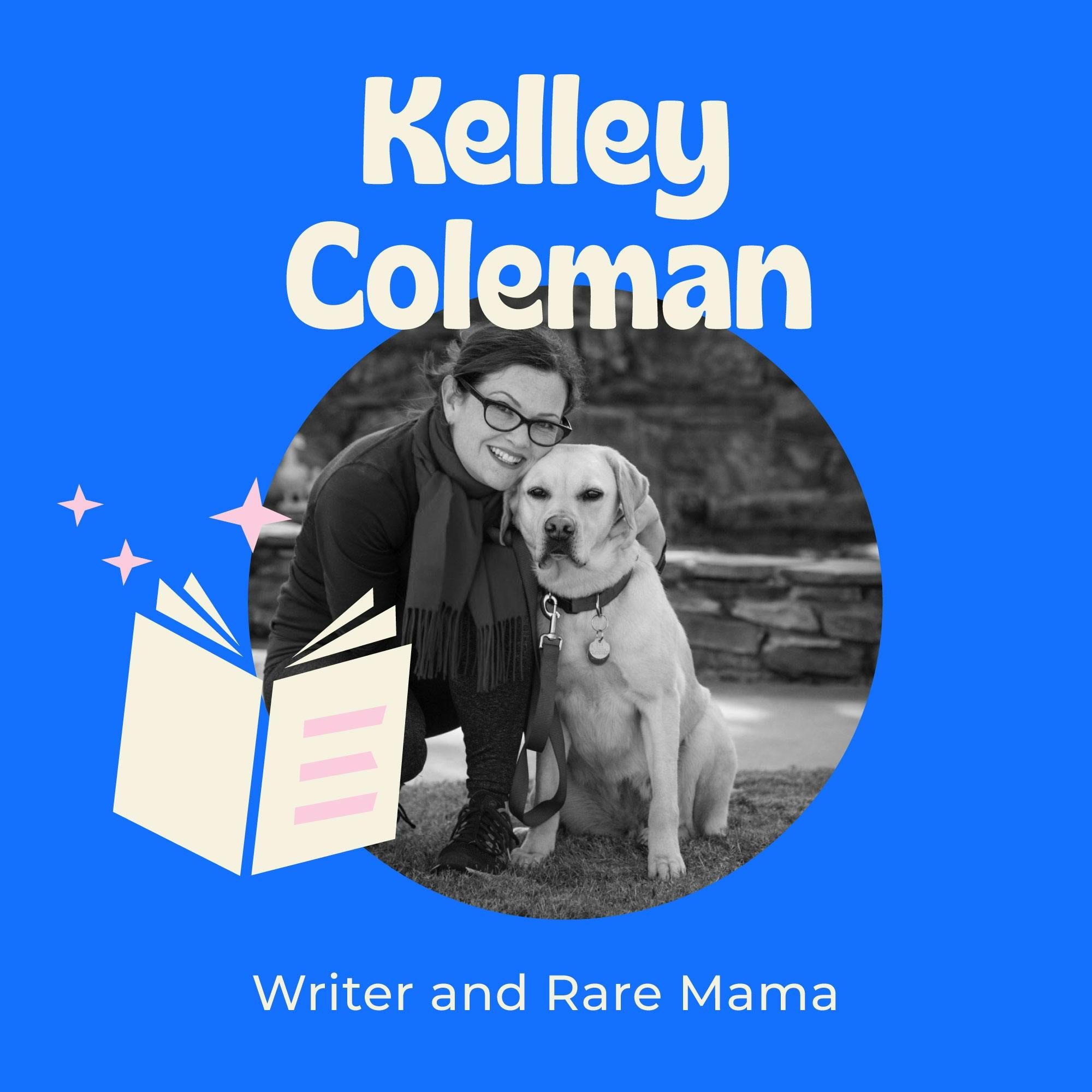 Kelley Coleman – Author of You will Feel Better – A Guidebook for Rare Disease Parents