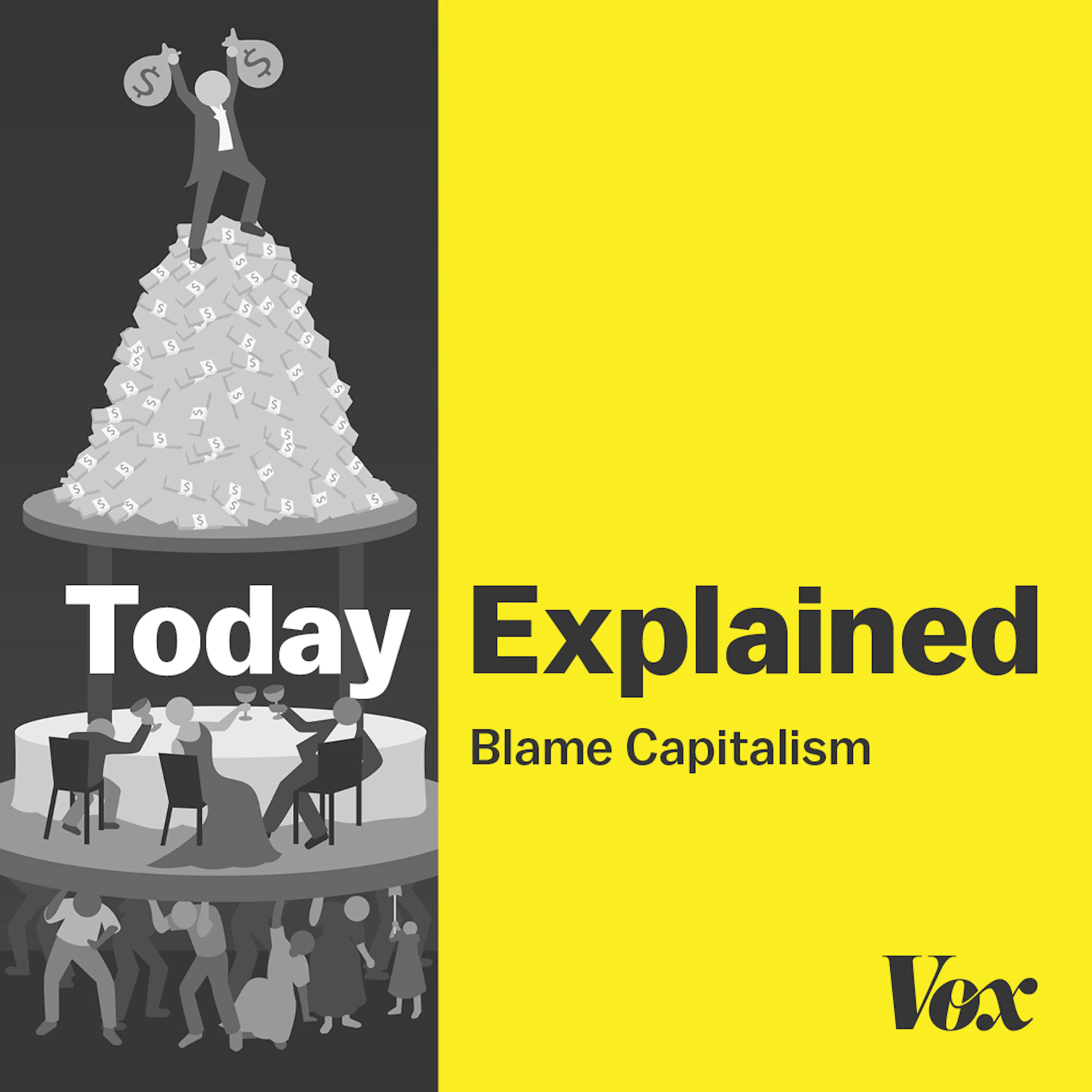 Cover art for the episode "Blame Capitalism: Souring on the system" from Today, Explained