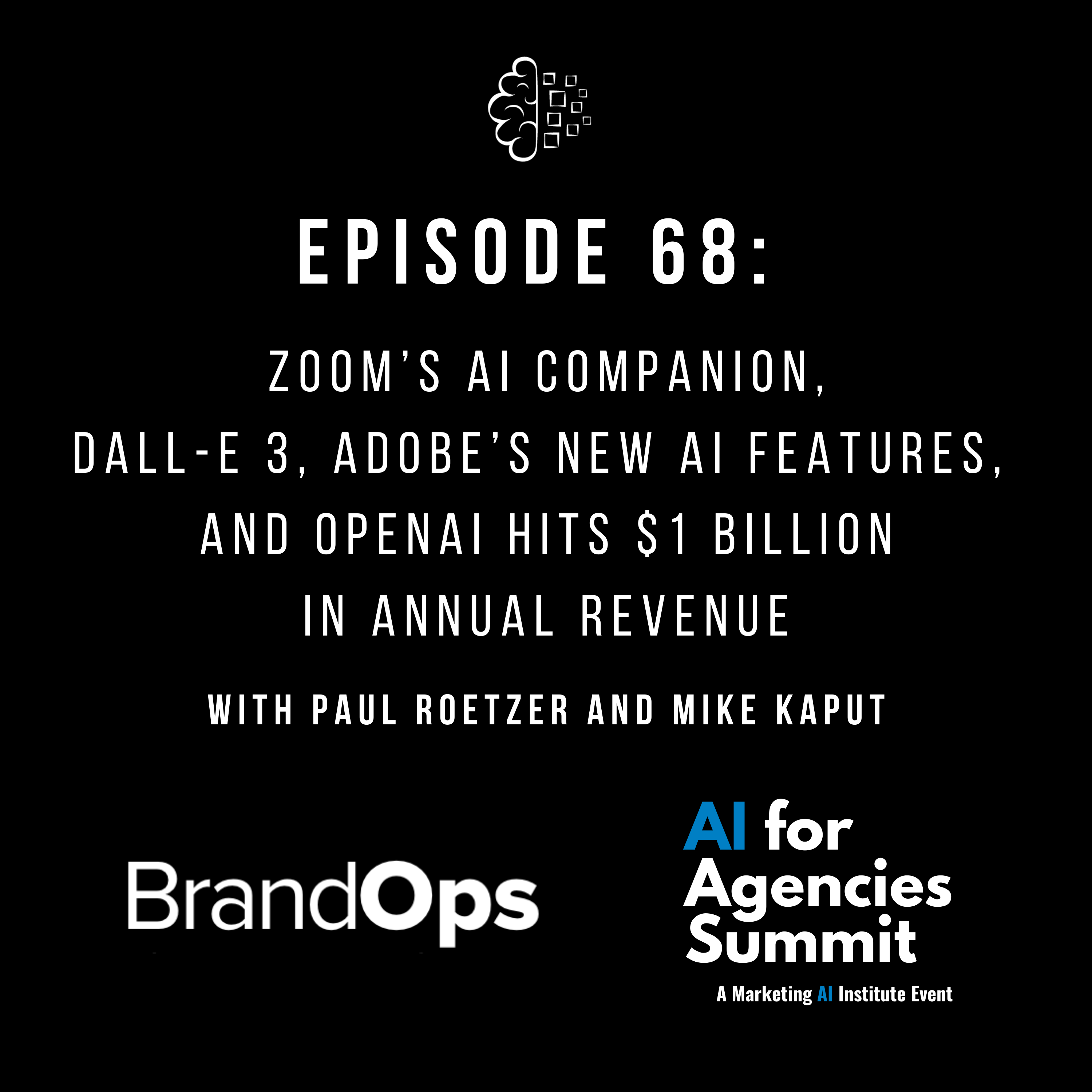 #68: Zoom’s AI Companion, DALL-E 3, Adobe’s New AI Features, and OpenAI Hits $1 Billion in Annual Revenue Support
